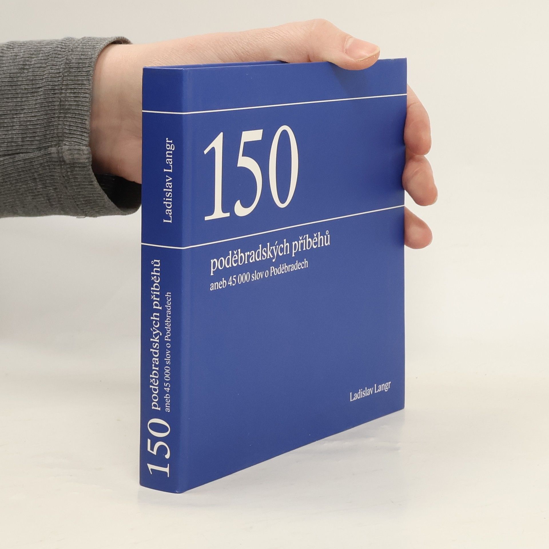 Ladislav Langr 150 poděbradských příběhů