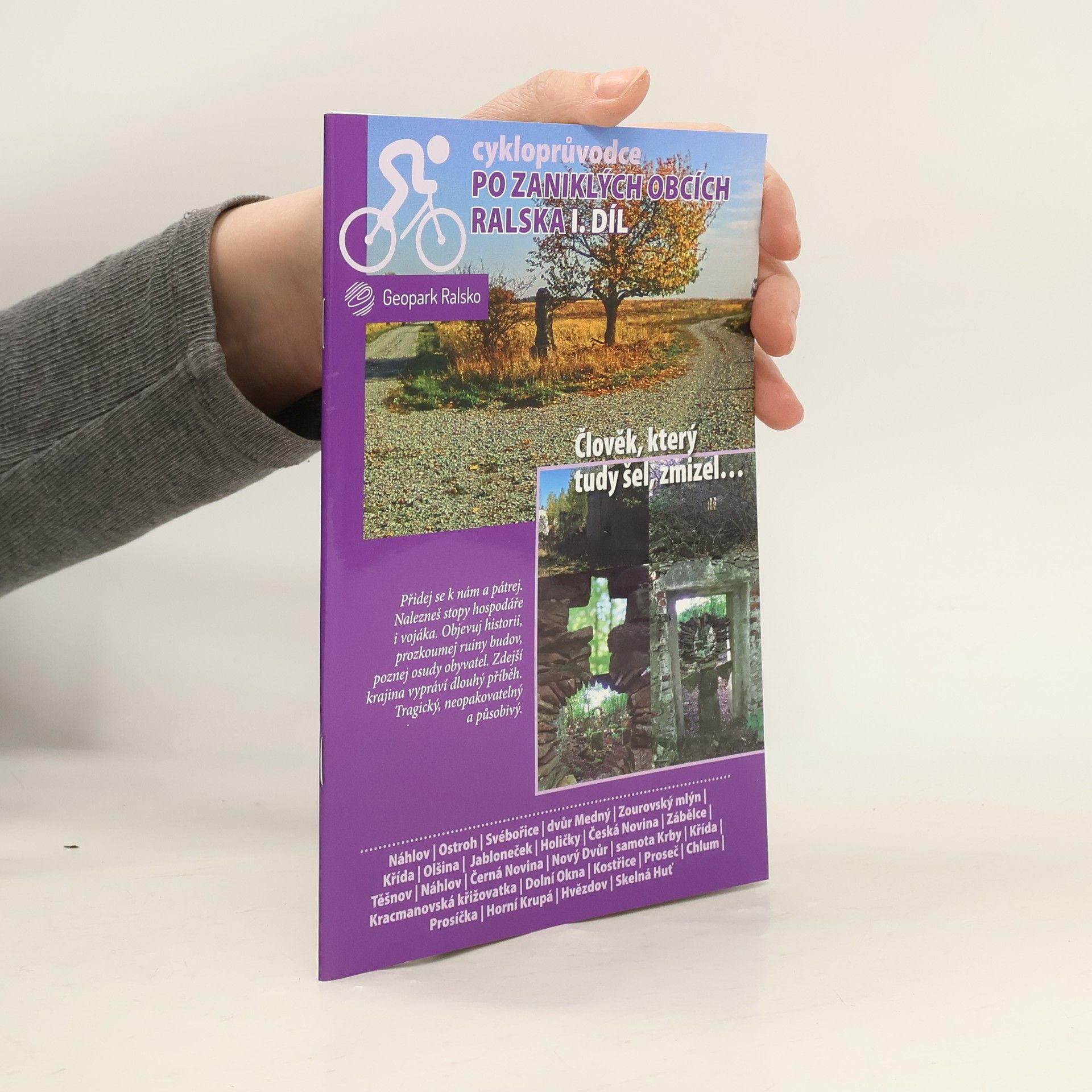 Renata Franclová Cykloprůvodce po zaniklých obcích Ralska – I. díl