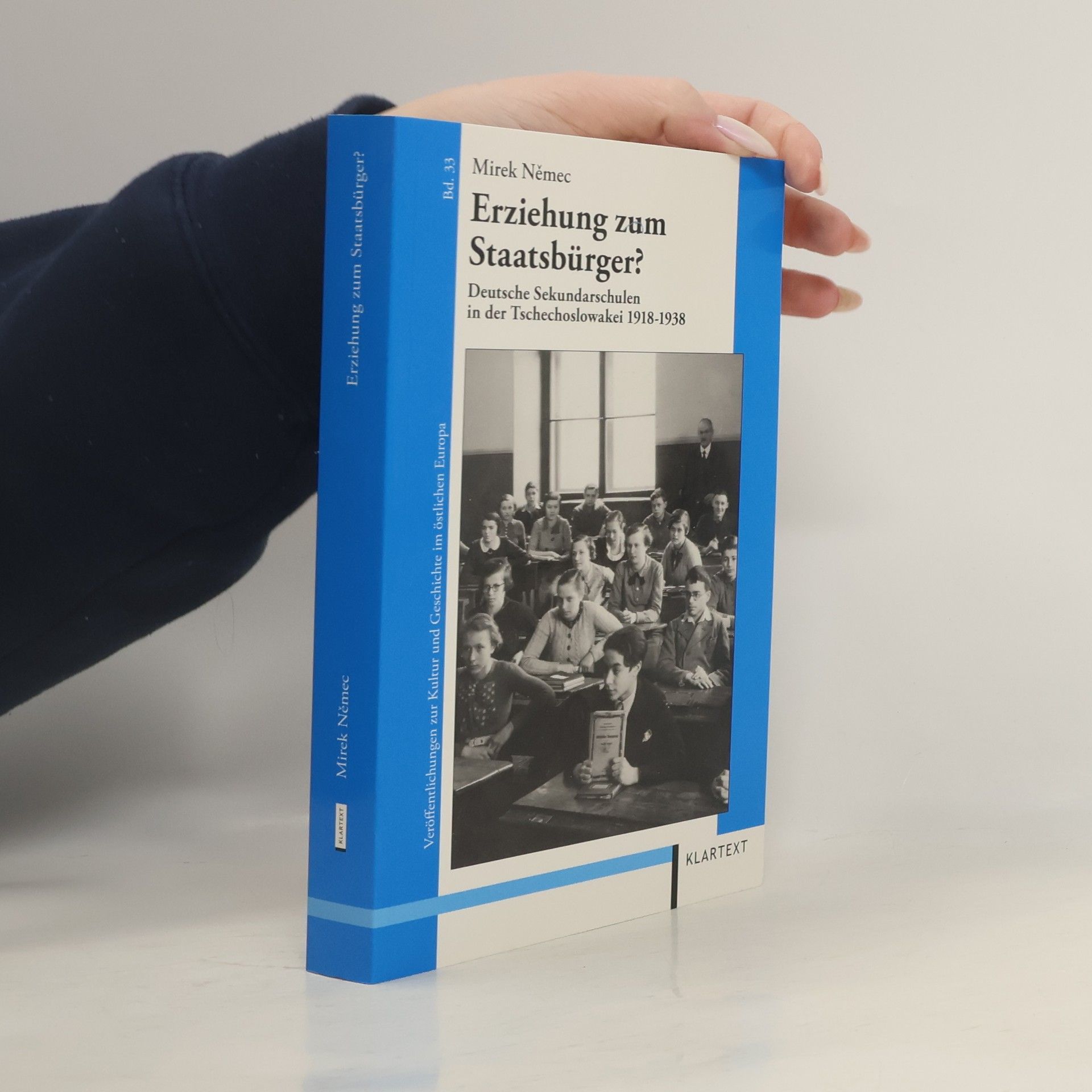 Mirek Němec Veröffentlichungen zur Kultur und Geschichte im östlichen Europa - 33: Erziehung zum Staatsbürger?