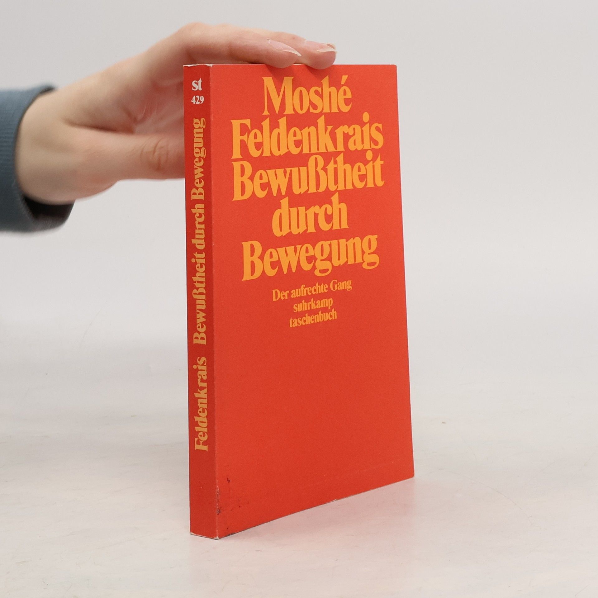 Moshé Feldenkrais Bewusstheit durch Bewegung