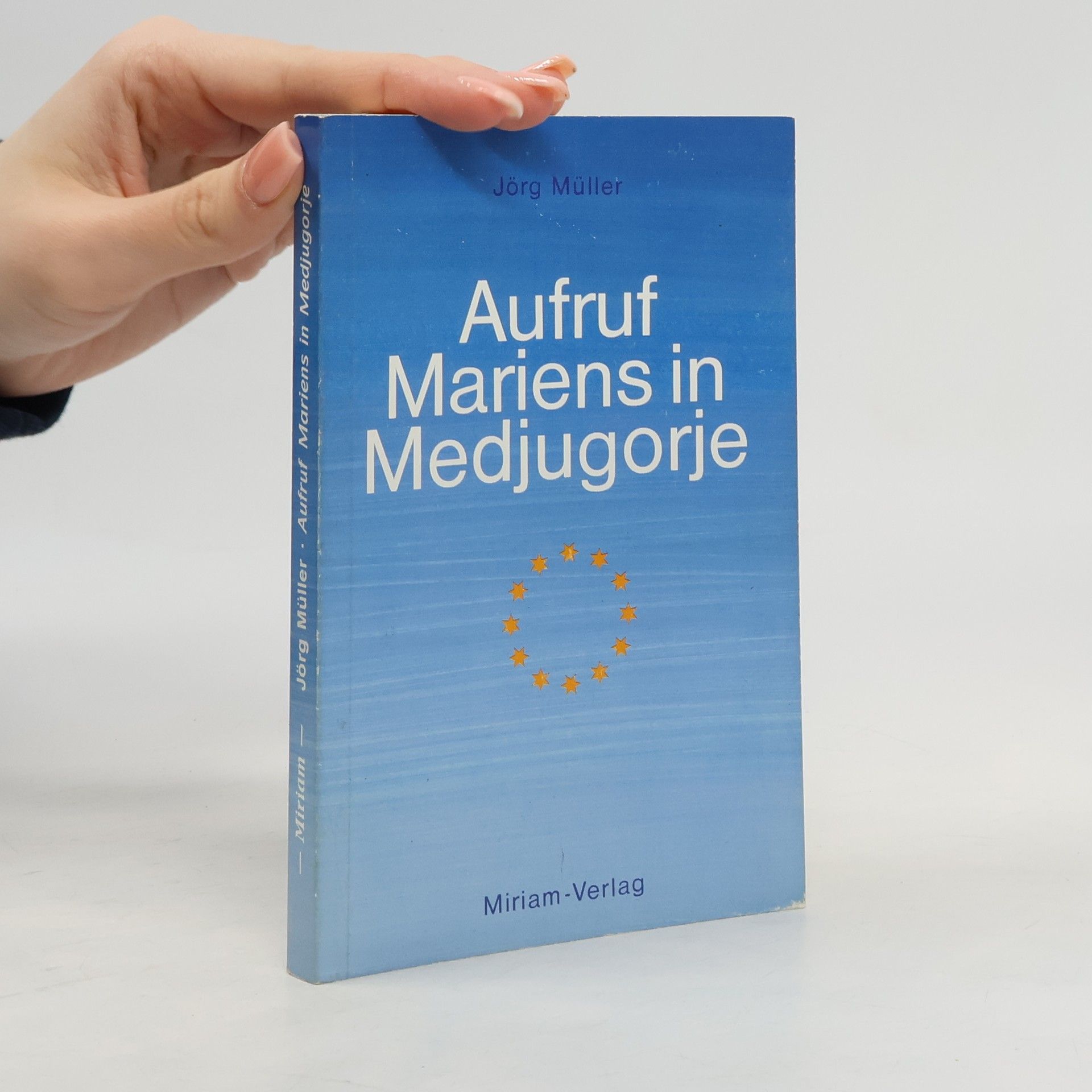 Jürg Müller Aufruf Mariens in Medjugorje