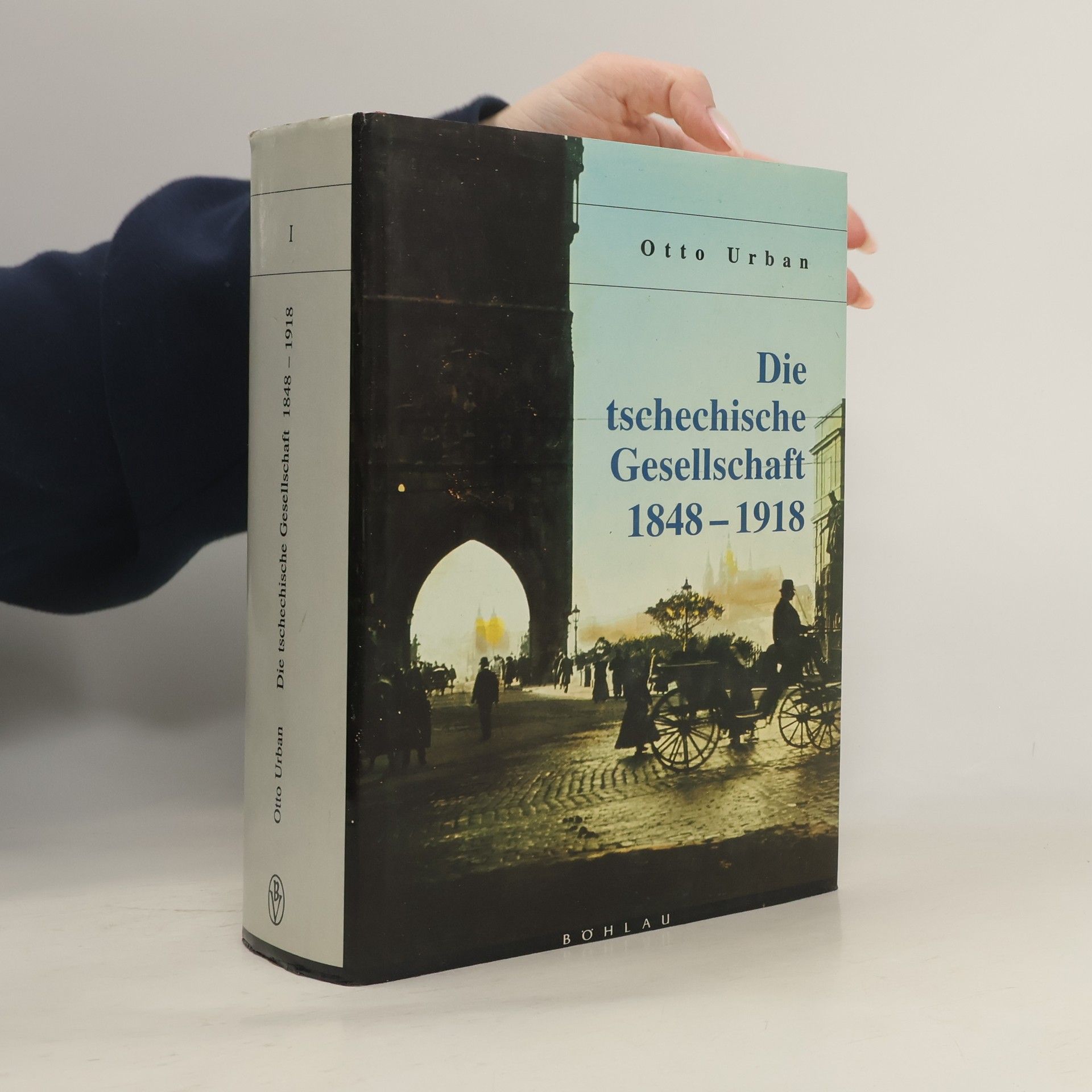 Otto Urban Die tschechische Gesellschaft 1848 - 1918