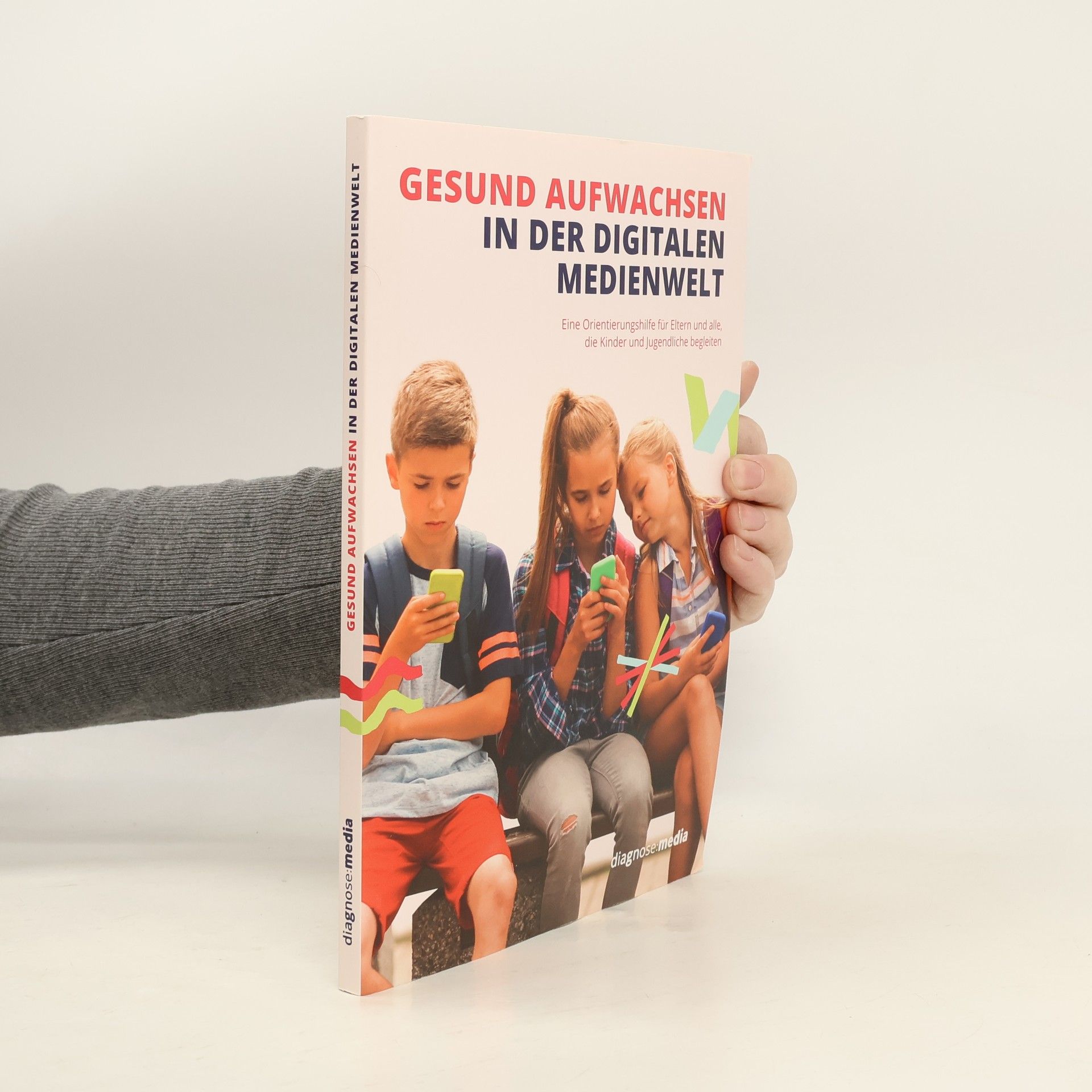 Autorenkollektiv Gesund aufwachsen in der digitalen Medienwelt