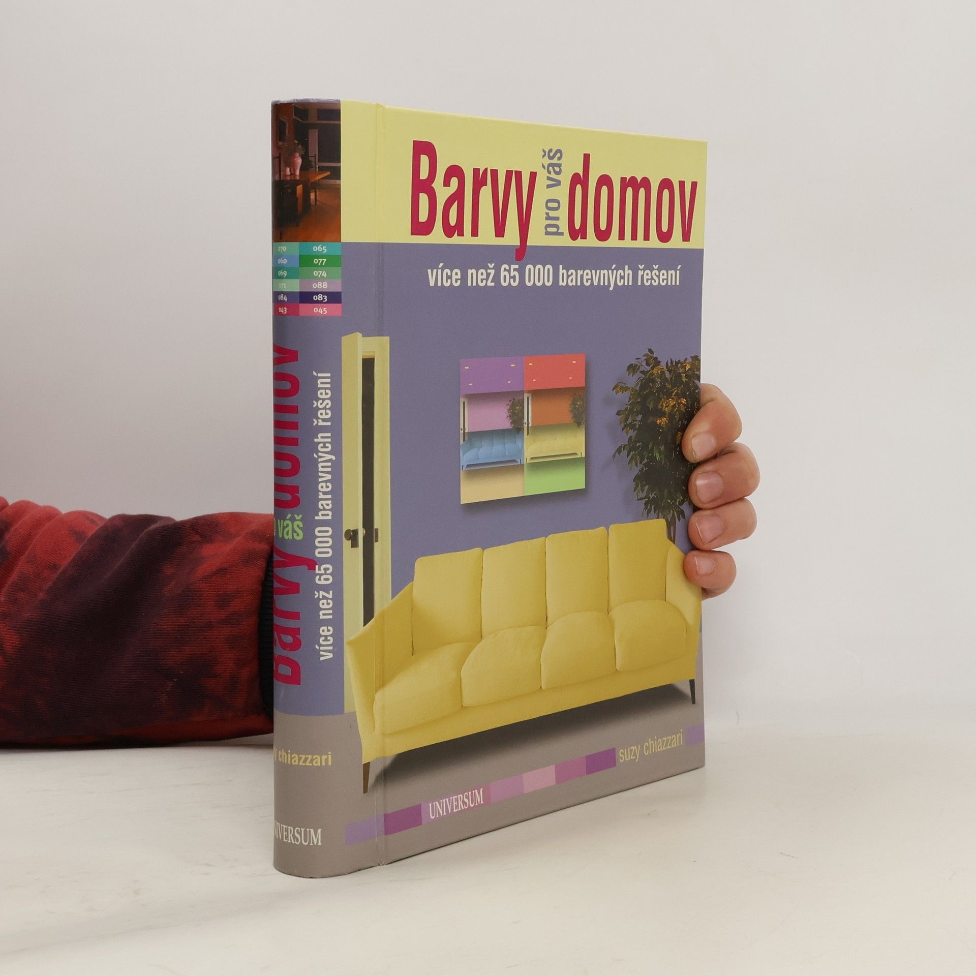 Suzy Chiazzari Barvy pro váš domov: Více než 65 000 barevných řešení
