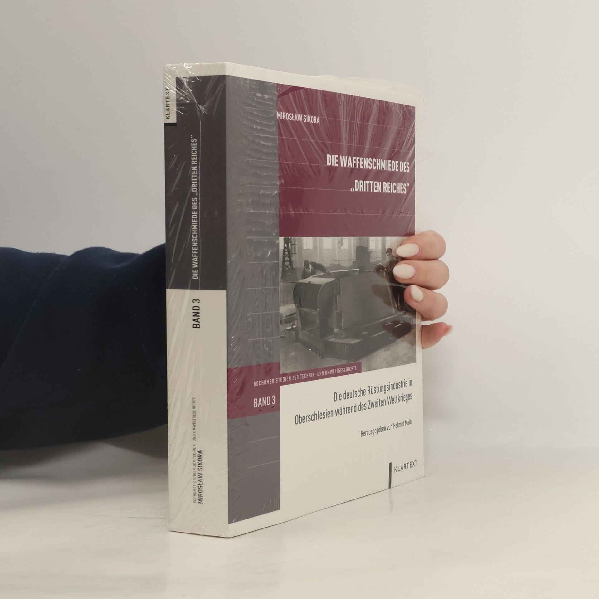 Mirosław Sikora Die Waffenschmiede des "Dritten Reiches"