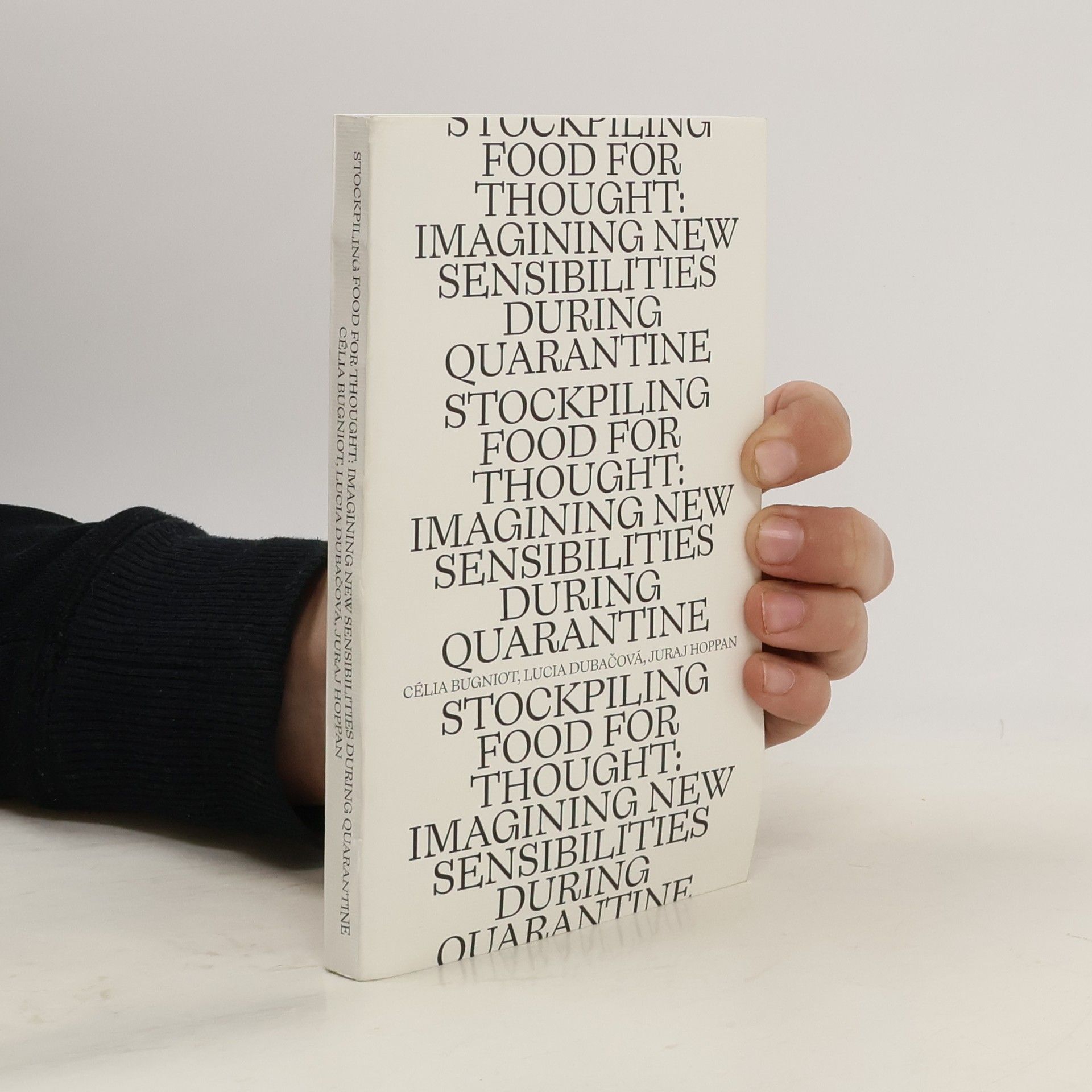 Célia Bugniot Stockpiling Food for Thought: Rethinking New Sensibility During the Quarantine