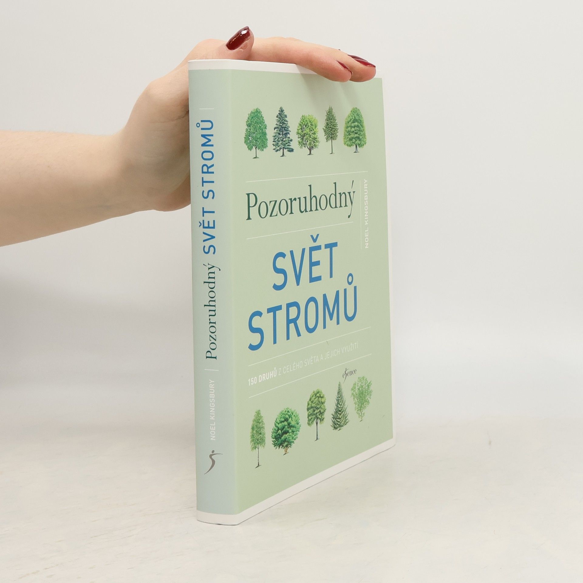 Pozoruhodný svět stromů : 150 druhů z celého světa a jejich využití