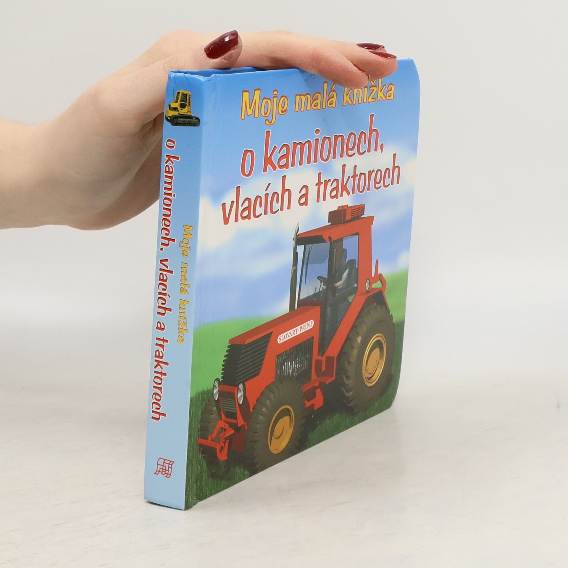 Tomáš Novotný Moje malá knížka o kamionech, vlacích a traktorech