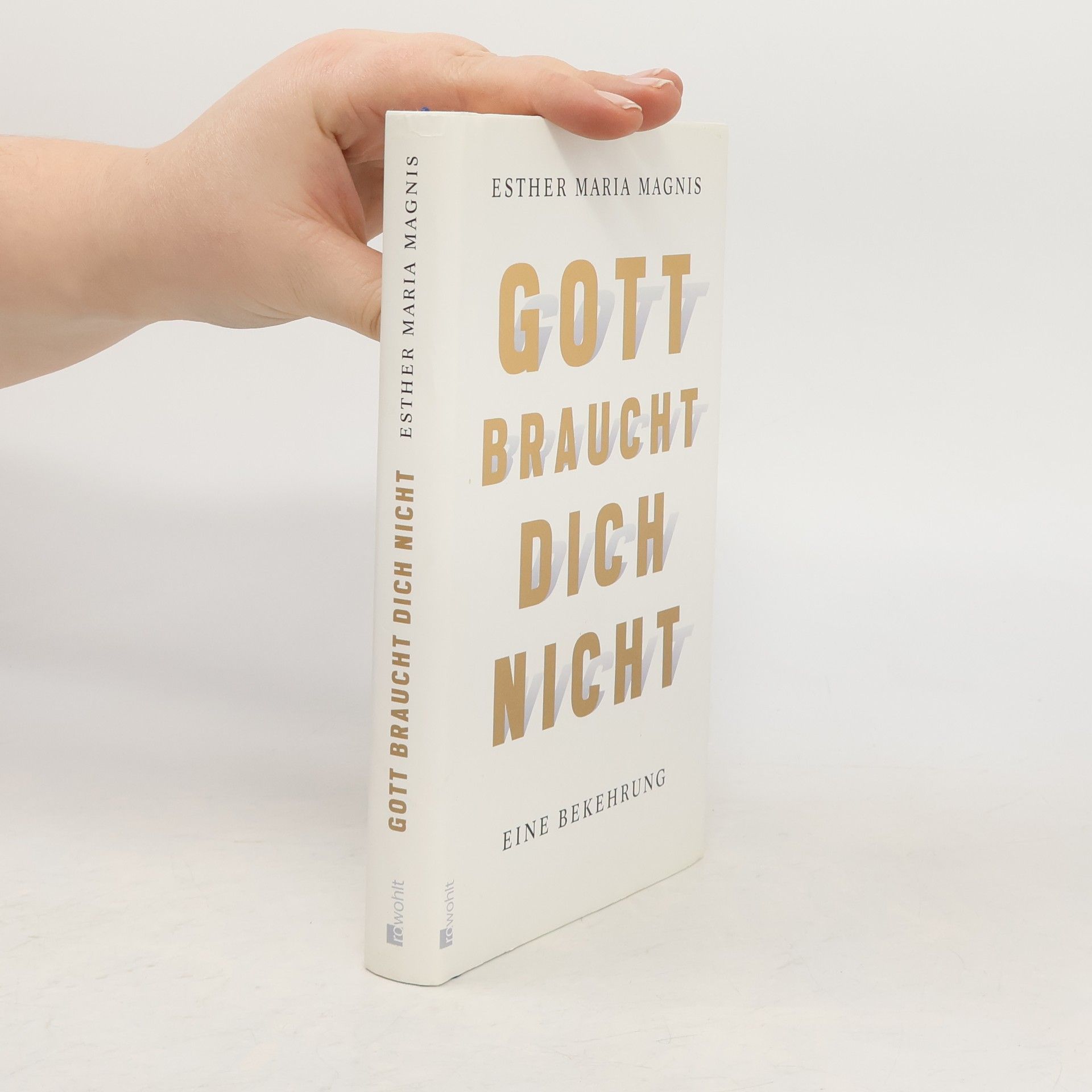 Esther Maria Magnis Gott braucht dich nicht