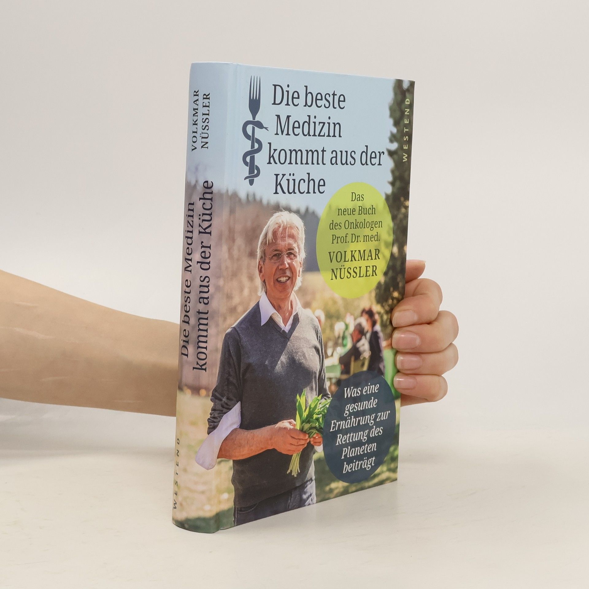 Volkmar Nüssler Die beste Medizin kommt aus der Küche