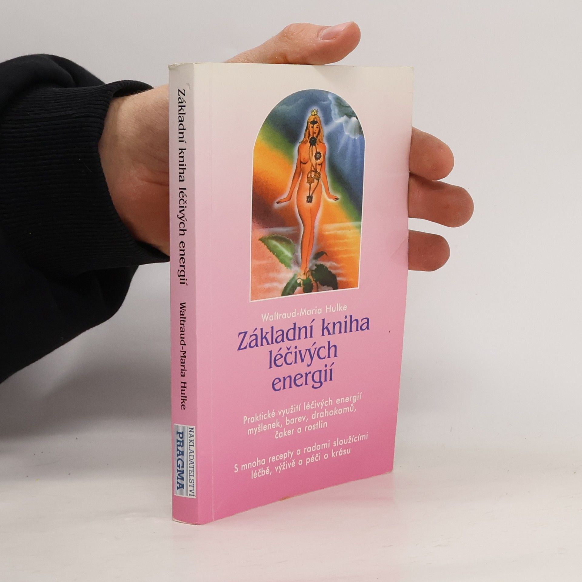 Waltraud-Maria Hulke Základní kniha léčivých energií