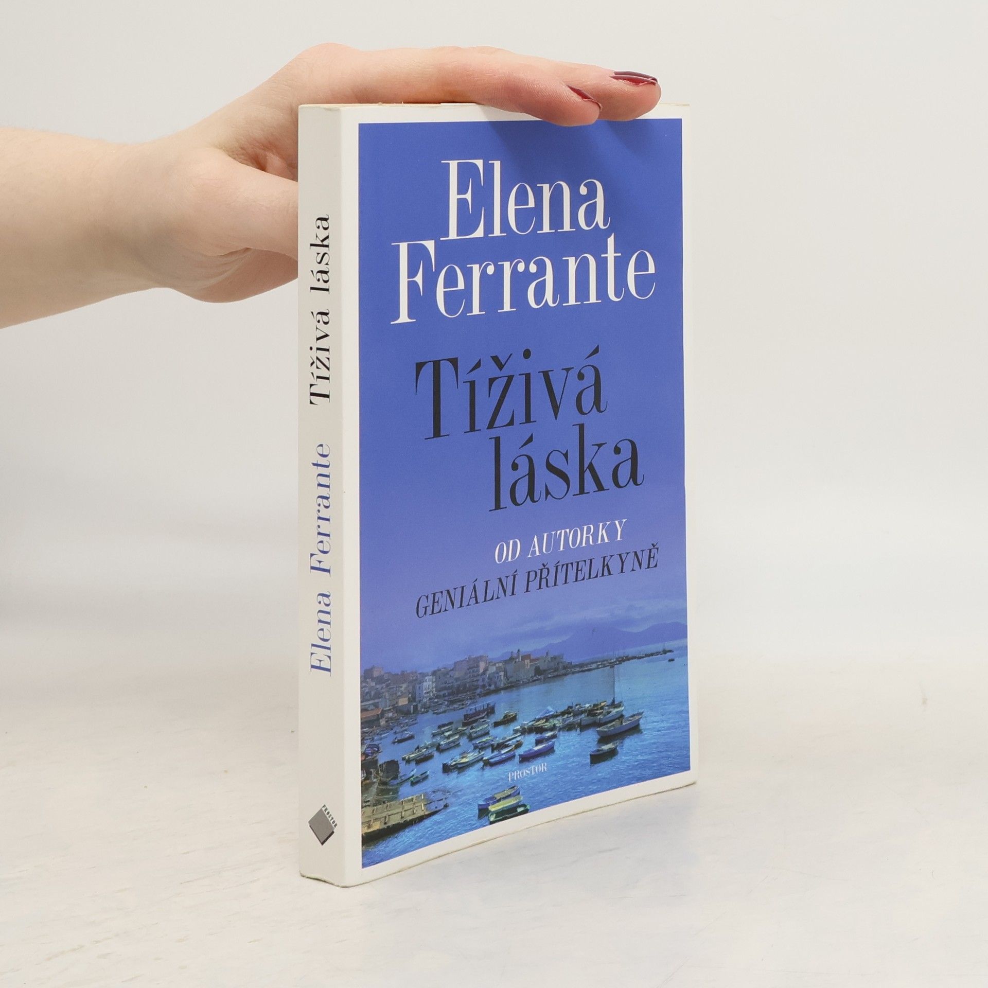 Elena Ferrante Tíživá láska