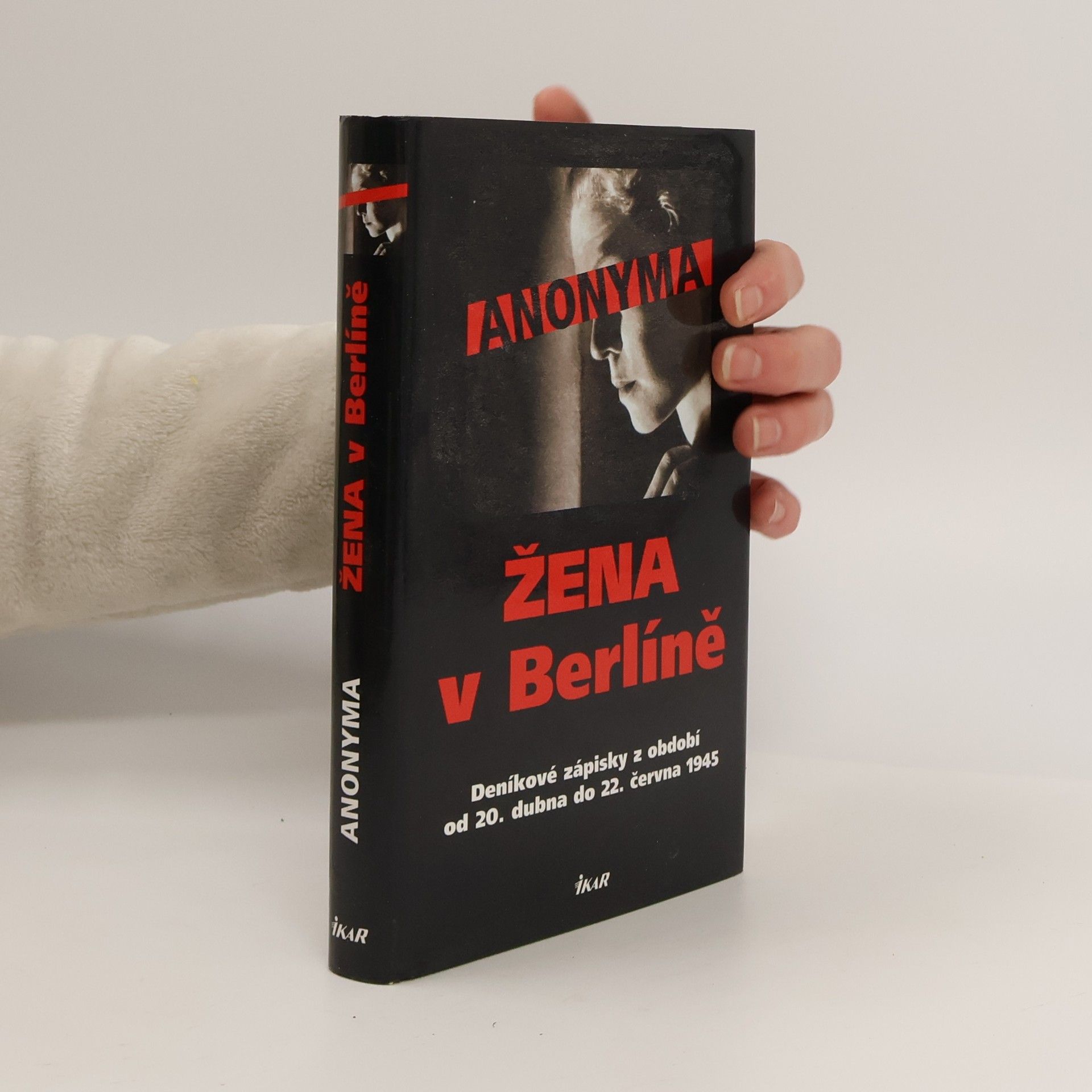 Anonyma Žena v Berlíně. Deníkové zápisky z období od 20. dubna do 22. června 1945