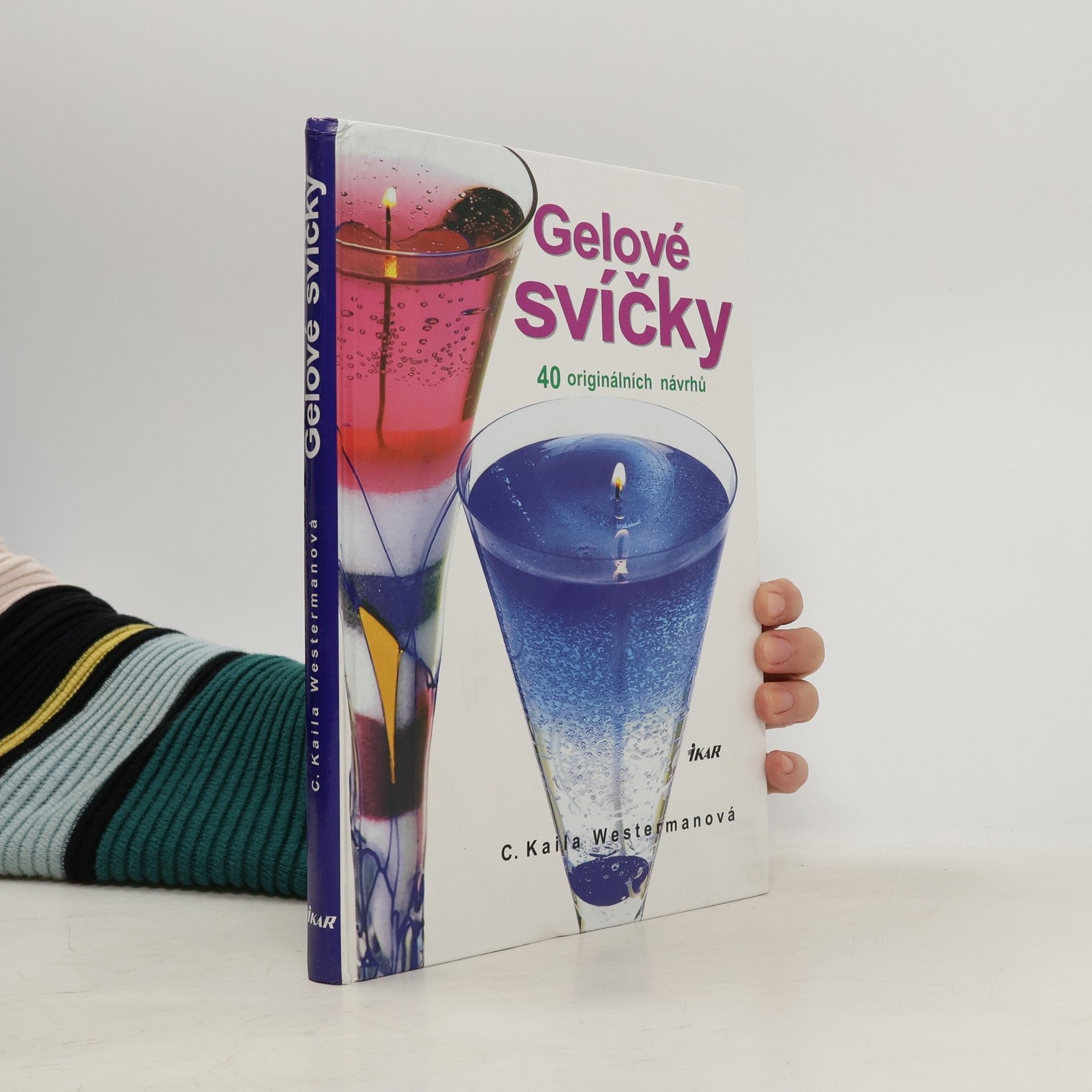 Kaila Carolyn Westerman Gelové svíčky. 40 originálních návrhů