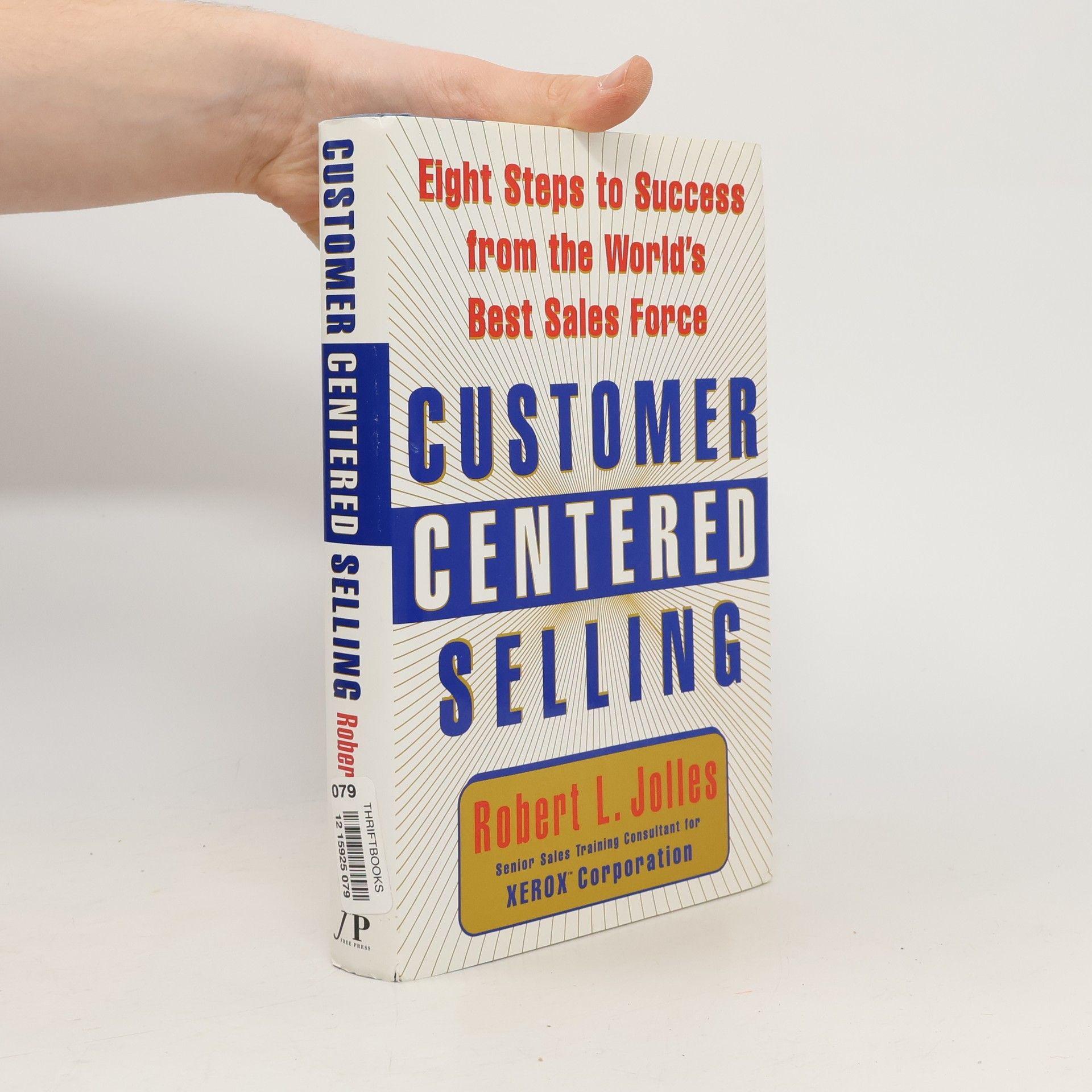 Robert L. Jolles Customer Centered Selling