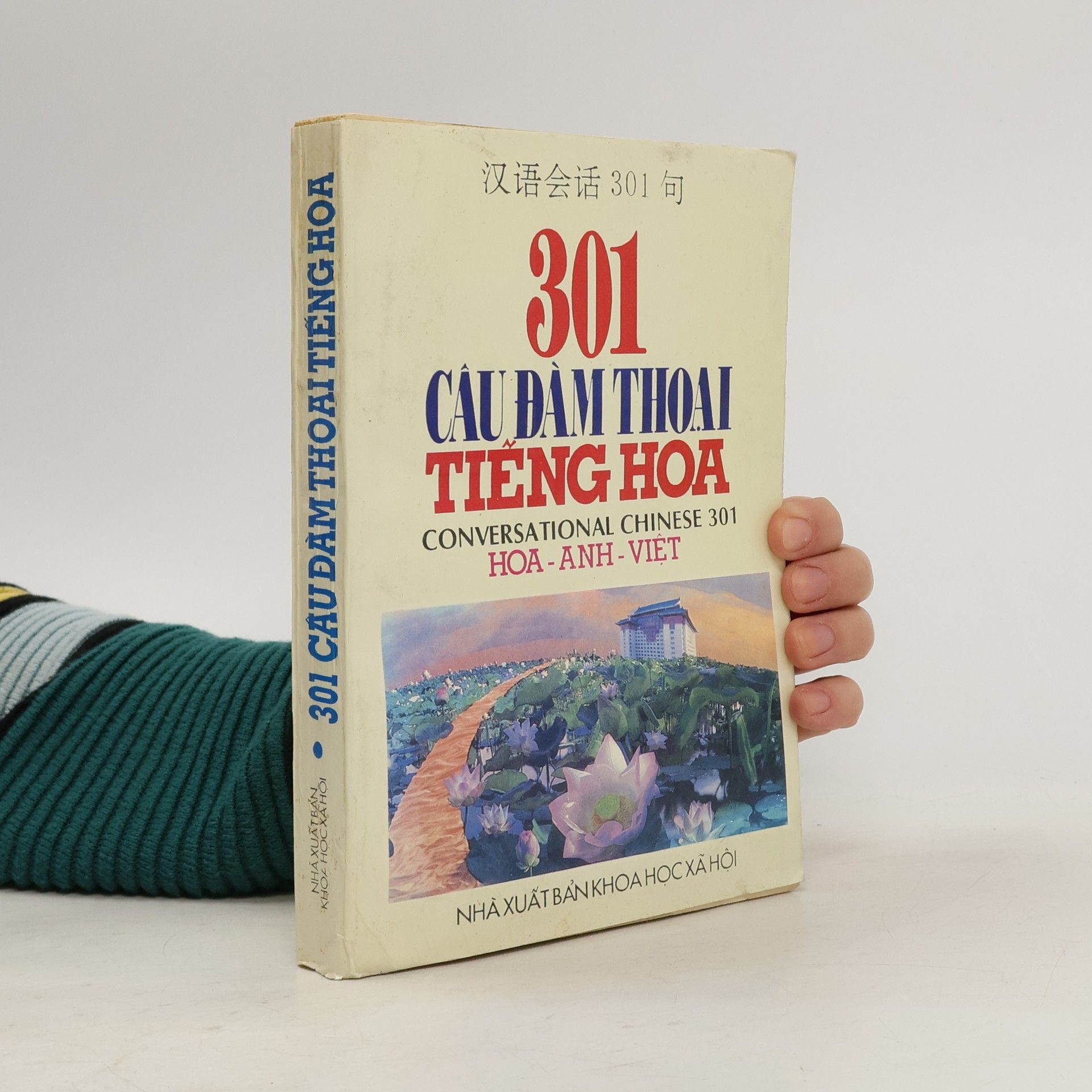 Kolektiv autorů 汉语会话 301 句. 301 Câu đàm thoại tiếng hoa. Conversational Chinese 301.