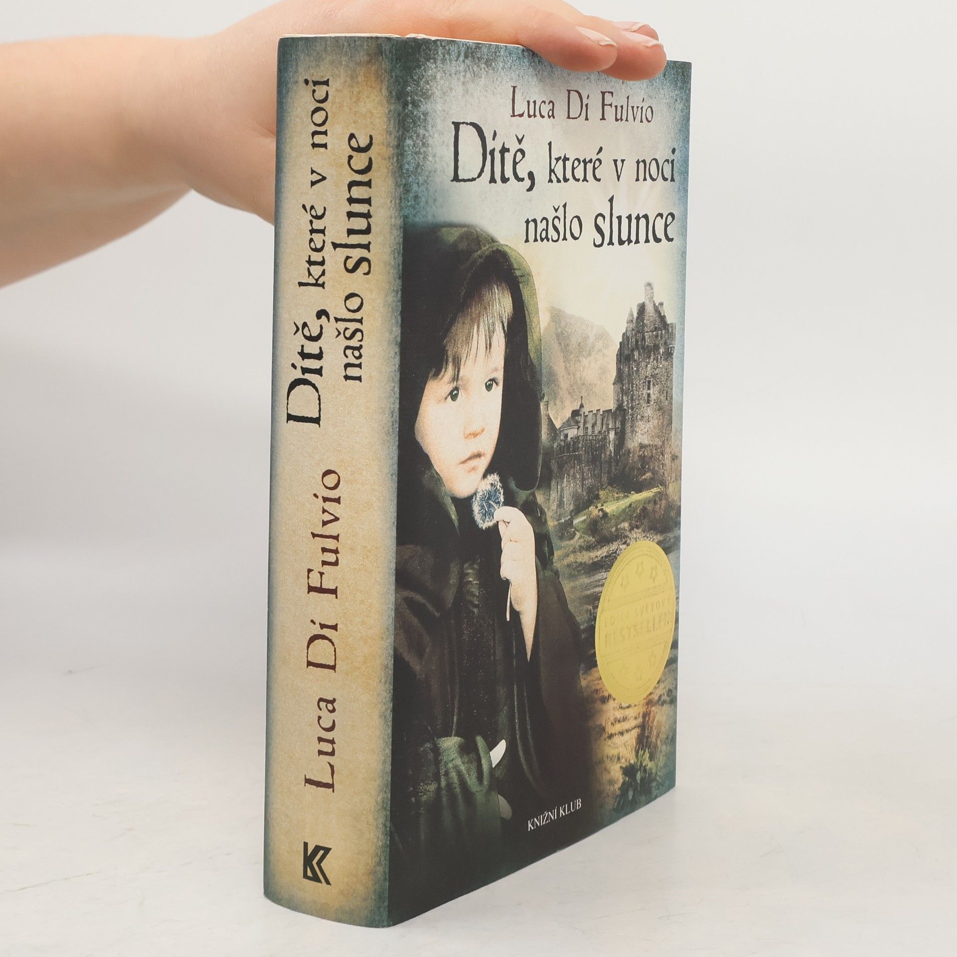 Luca Di Fulvio Dítě, které v noci našlo slunce