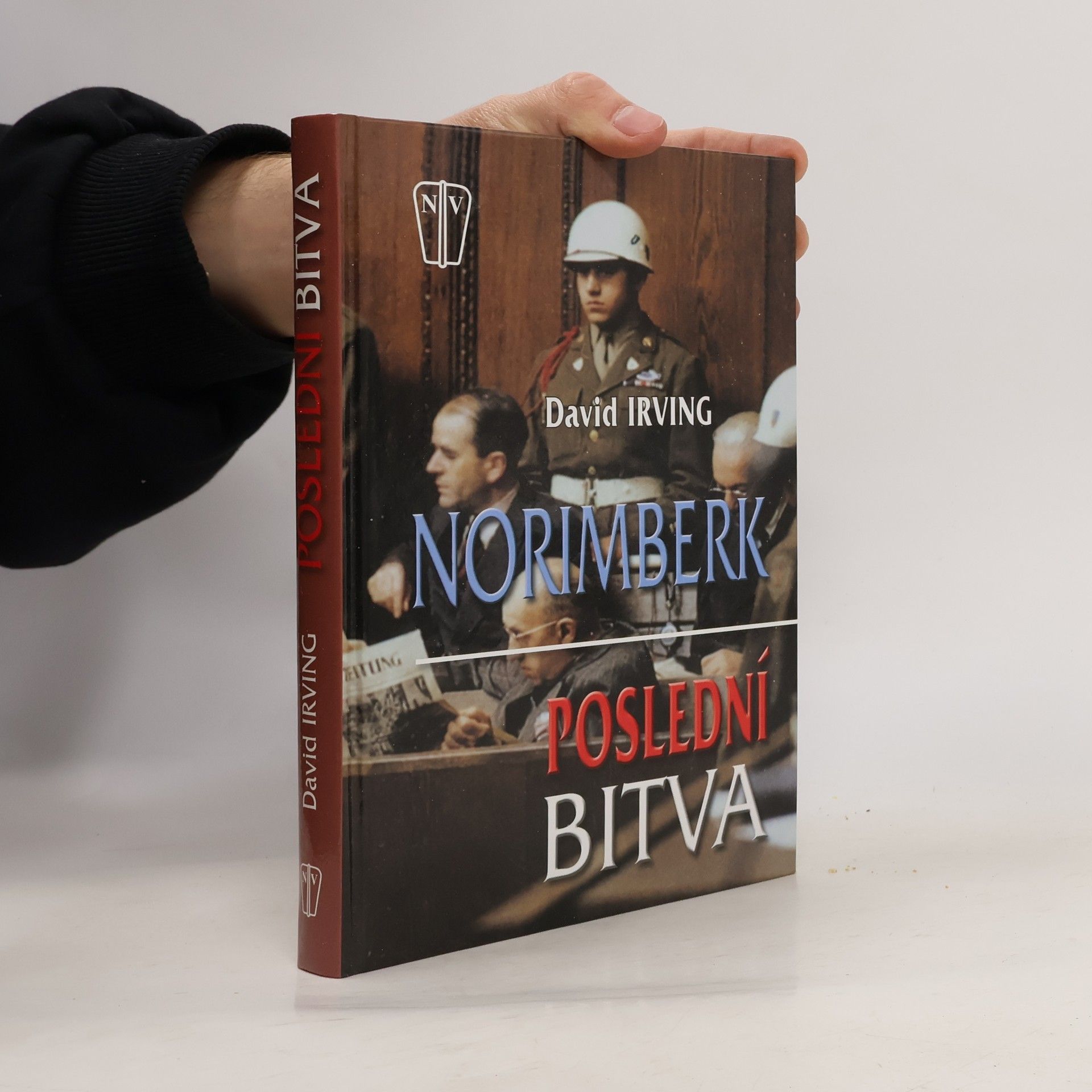 David Irving Norimberk : poslední bitva