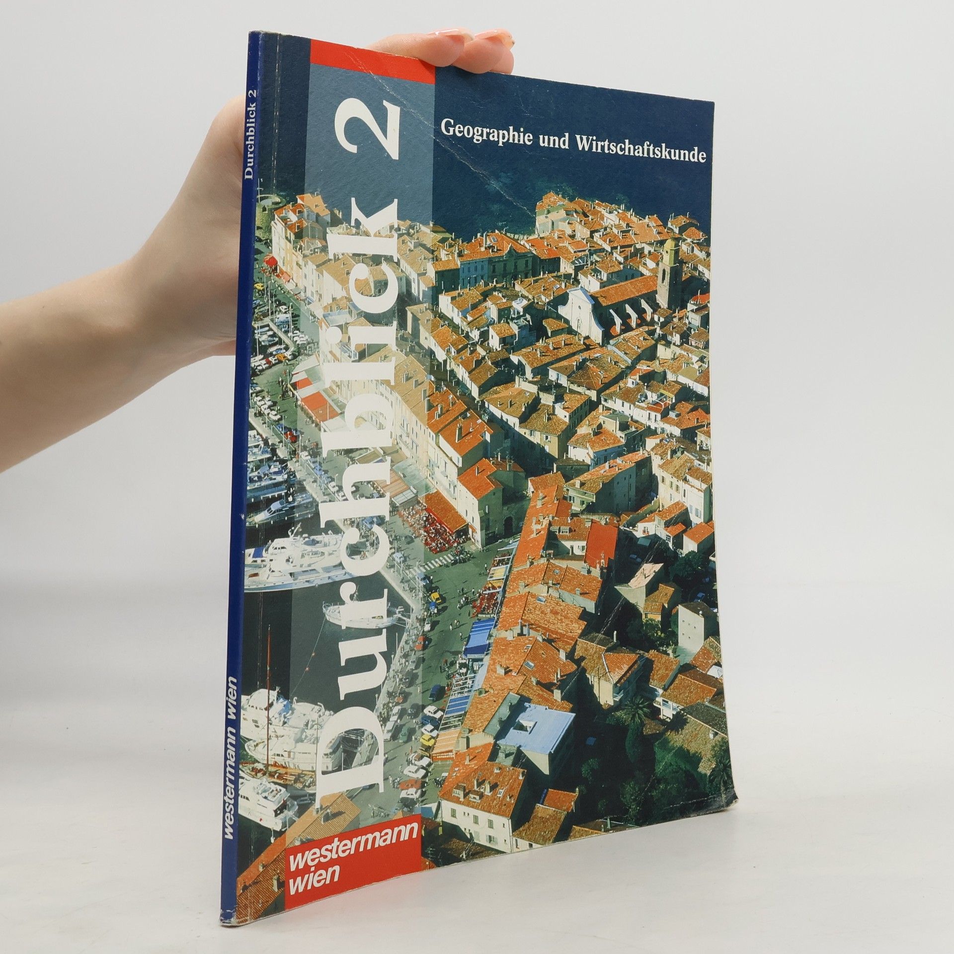 Durchblick : Geographie und Wirtschaftskunde. 2. Geographie und Wirtschaftskunde für die 6. Schulstufe