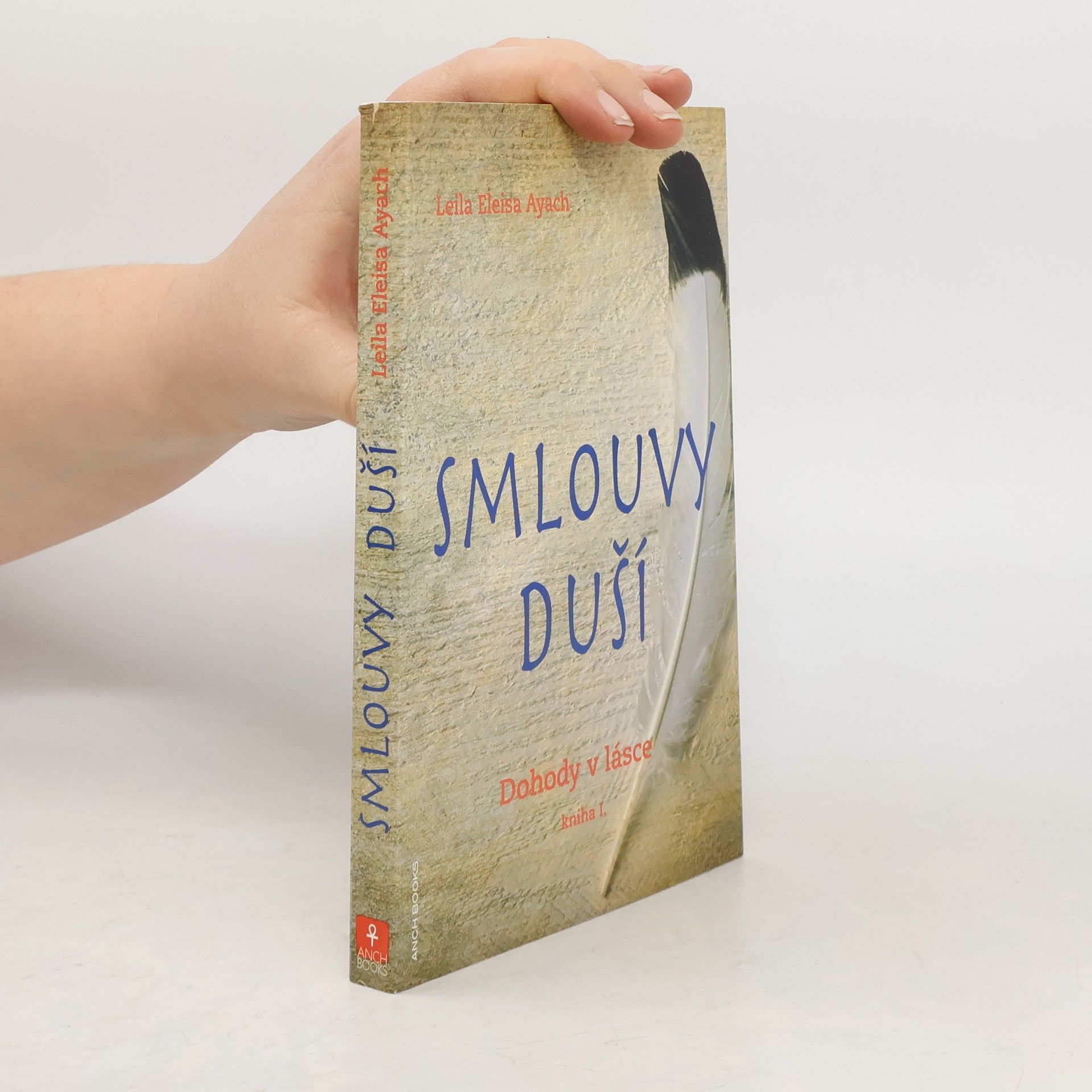 Leila Eleisa Ayach Smlouvy duší. Kniha I., Dohody v lásce