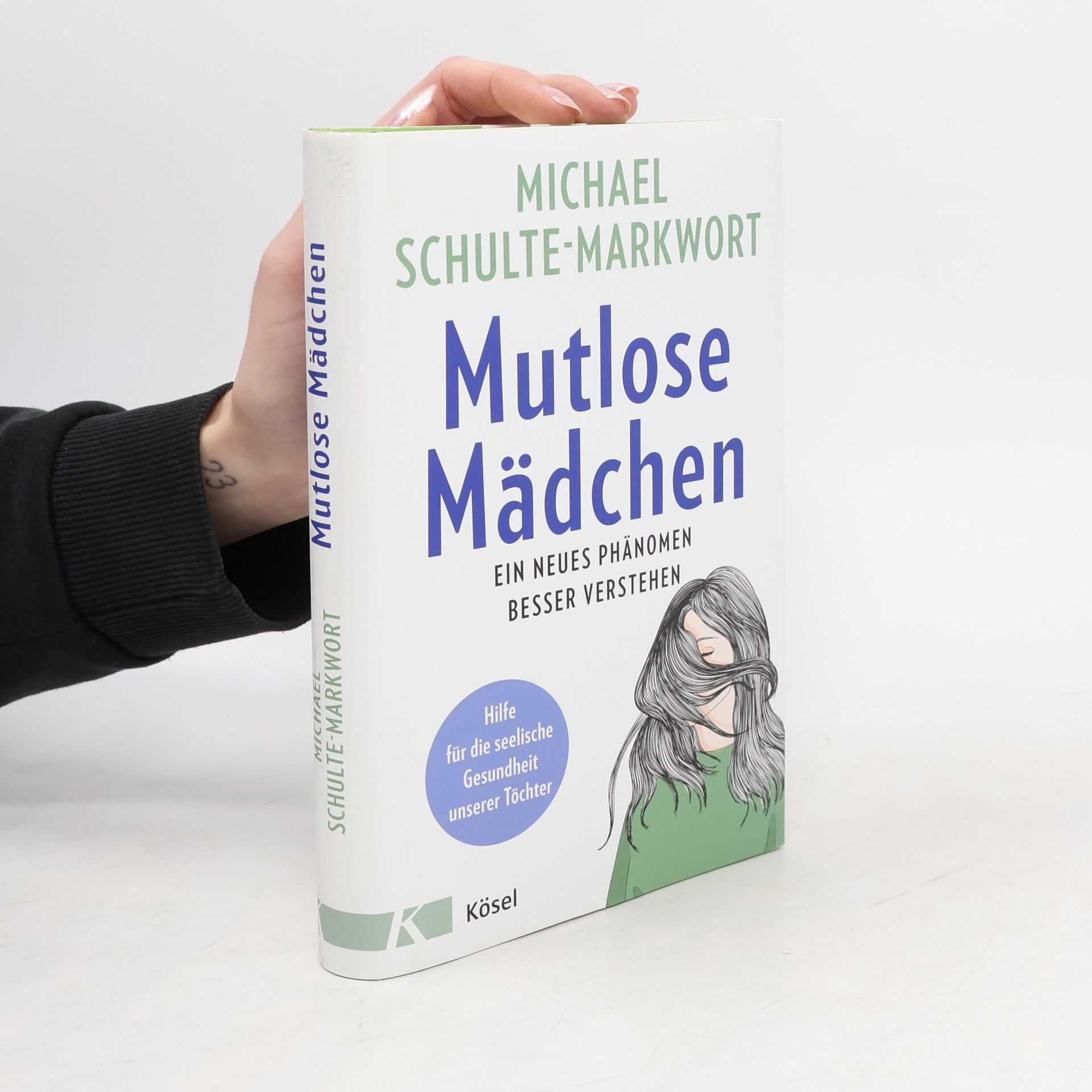 Michael Schulte Markwort Mutlose Mädchen