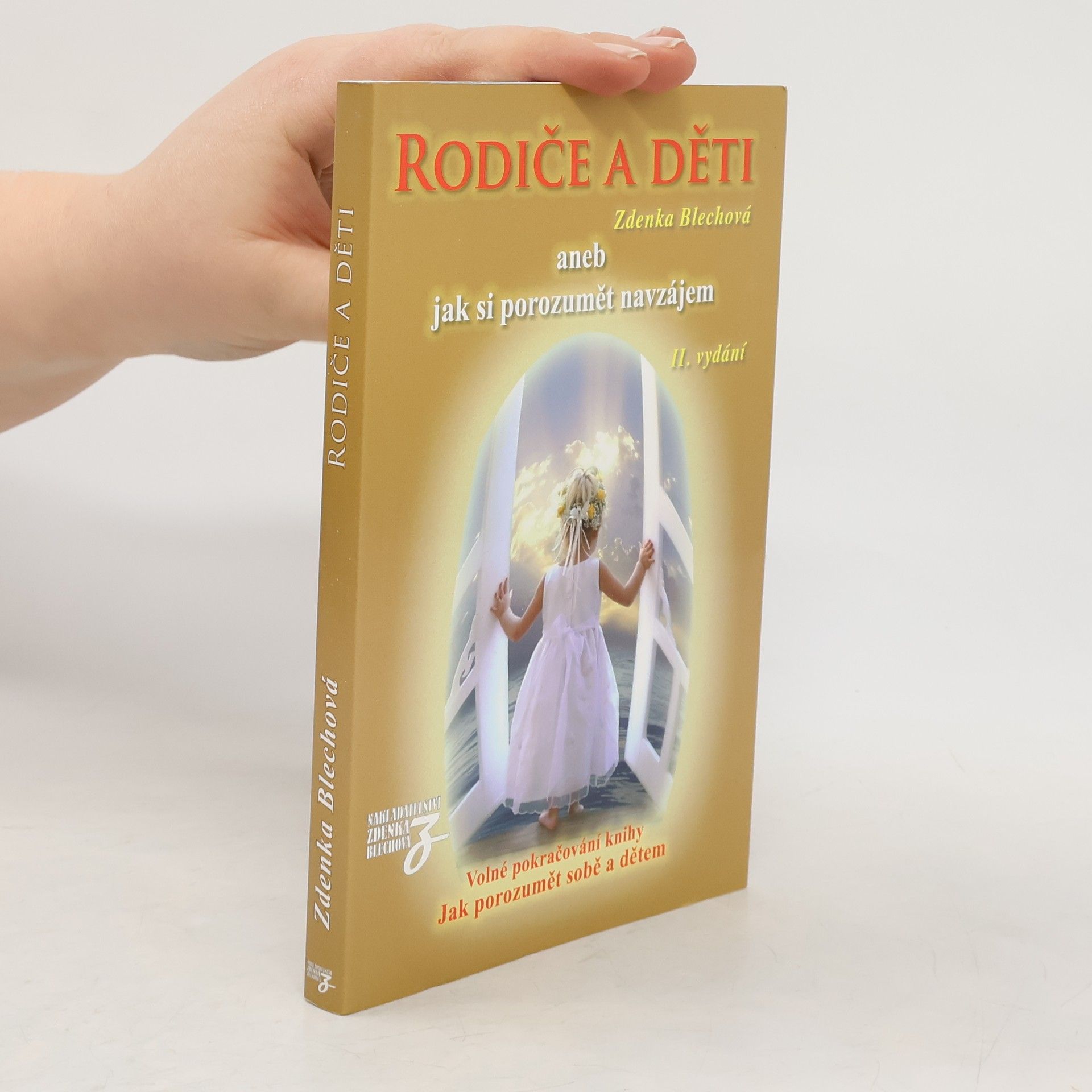 Zdenka Blechová Rodiče a děti aneb Jak si porozumět navzájem