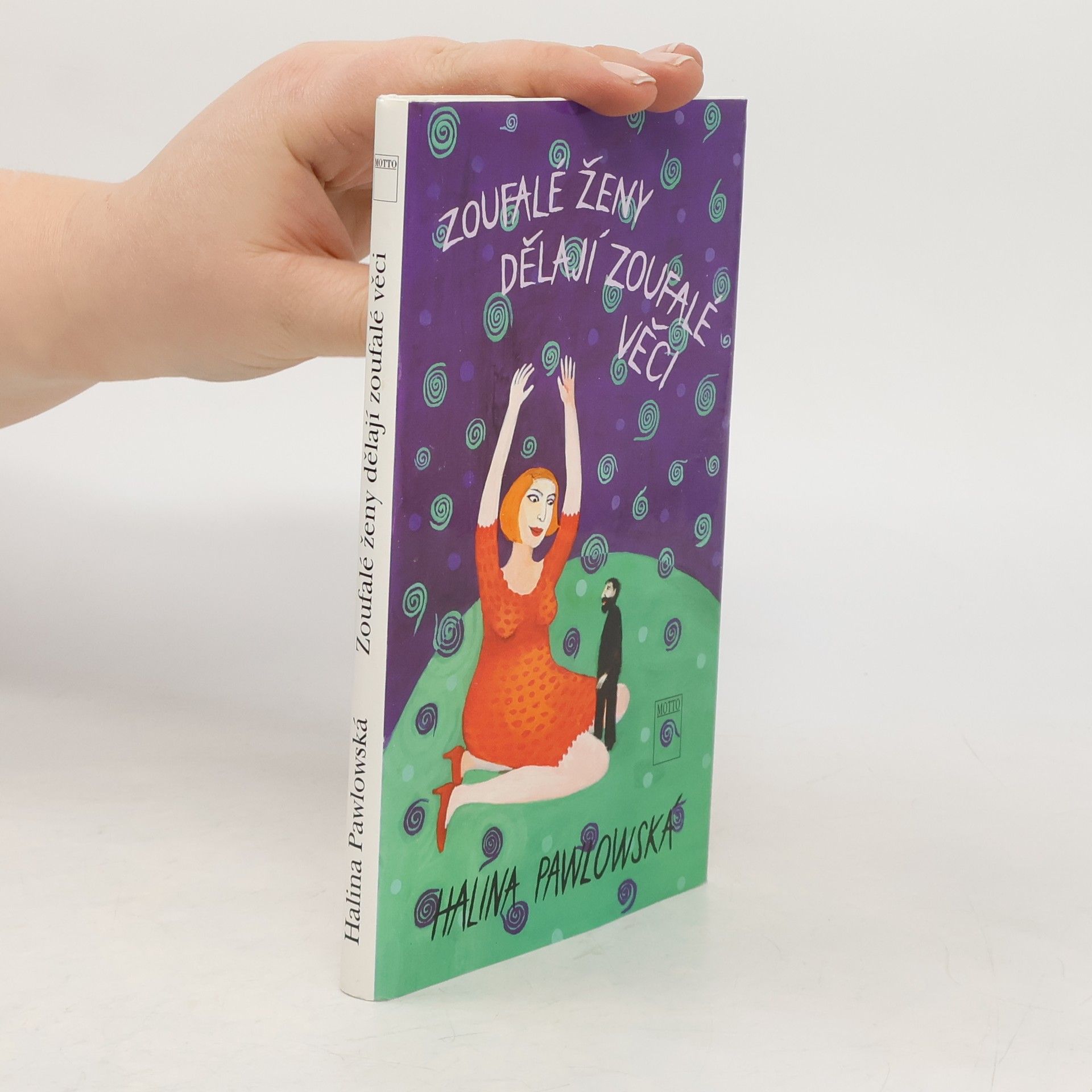 Halina Pawlowská Zoufalé ženy dělají zoufalé věci