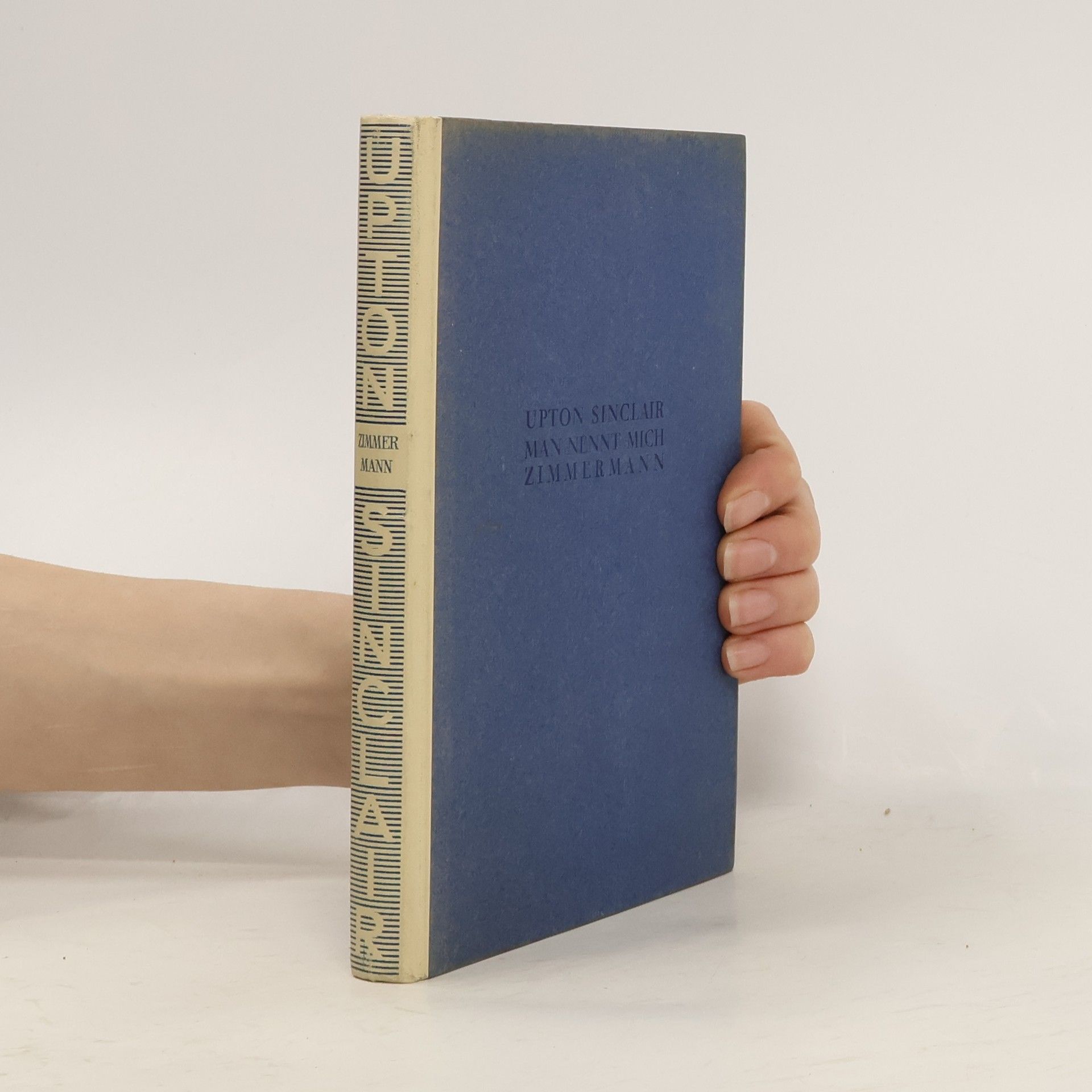 Upton Sinclair Man nennt mich Zimmermann