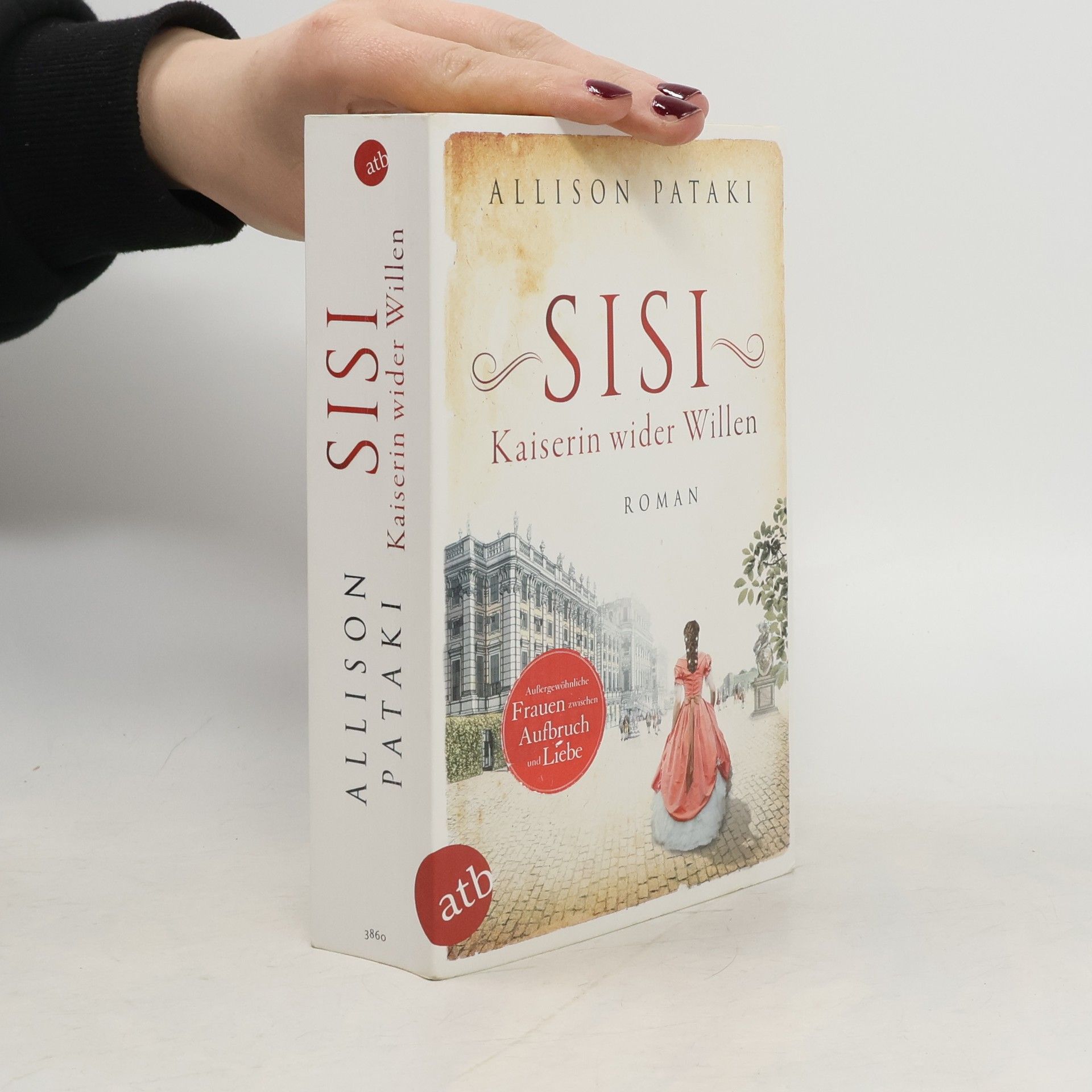 Allison Pataki Sisi. Kaiserin wider Willen