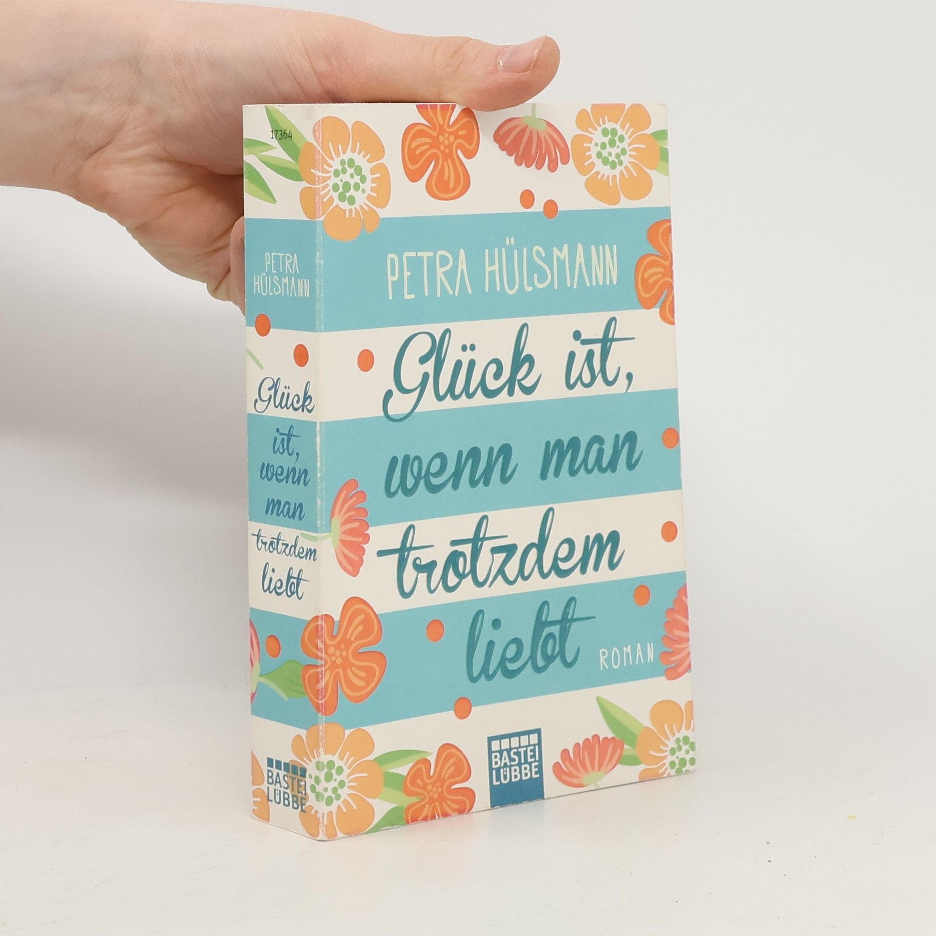 Petra Hülsmann Glück ist, wenn man trotzdem liebt