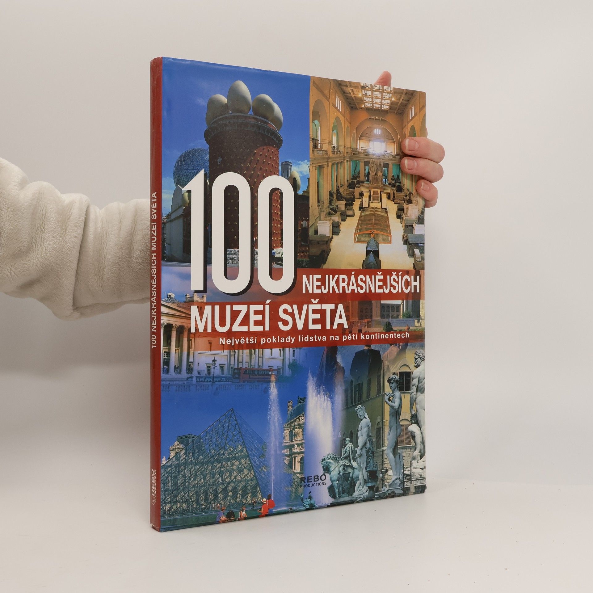 Autorenkollektiv 100 nejkrásnějších muzeí světa. Největší poklady lidstva na pěti kontinentech