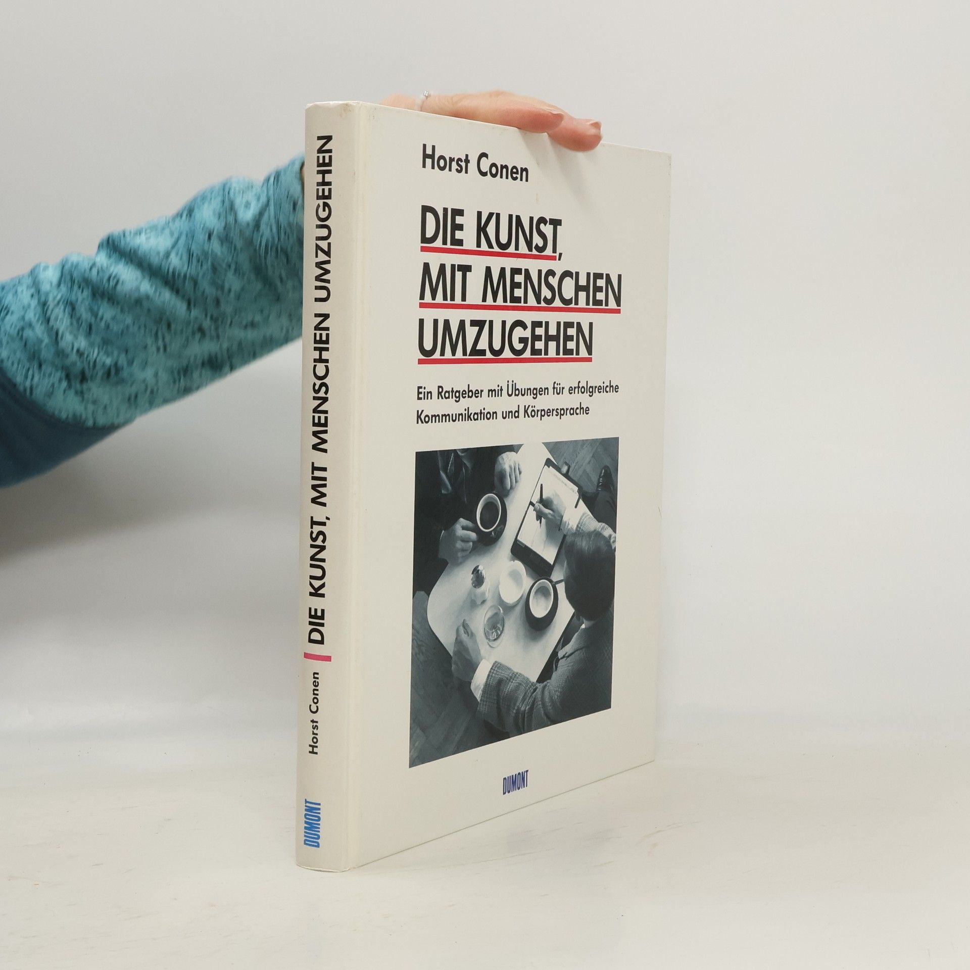Horst Conen Die Kunst, mit Menschen umzugehen