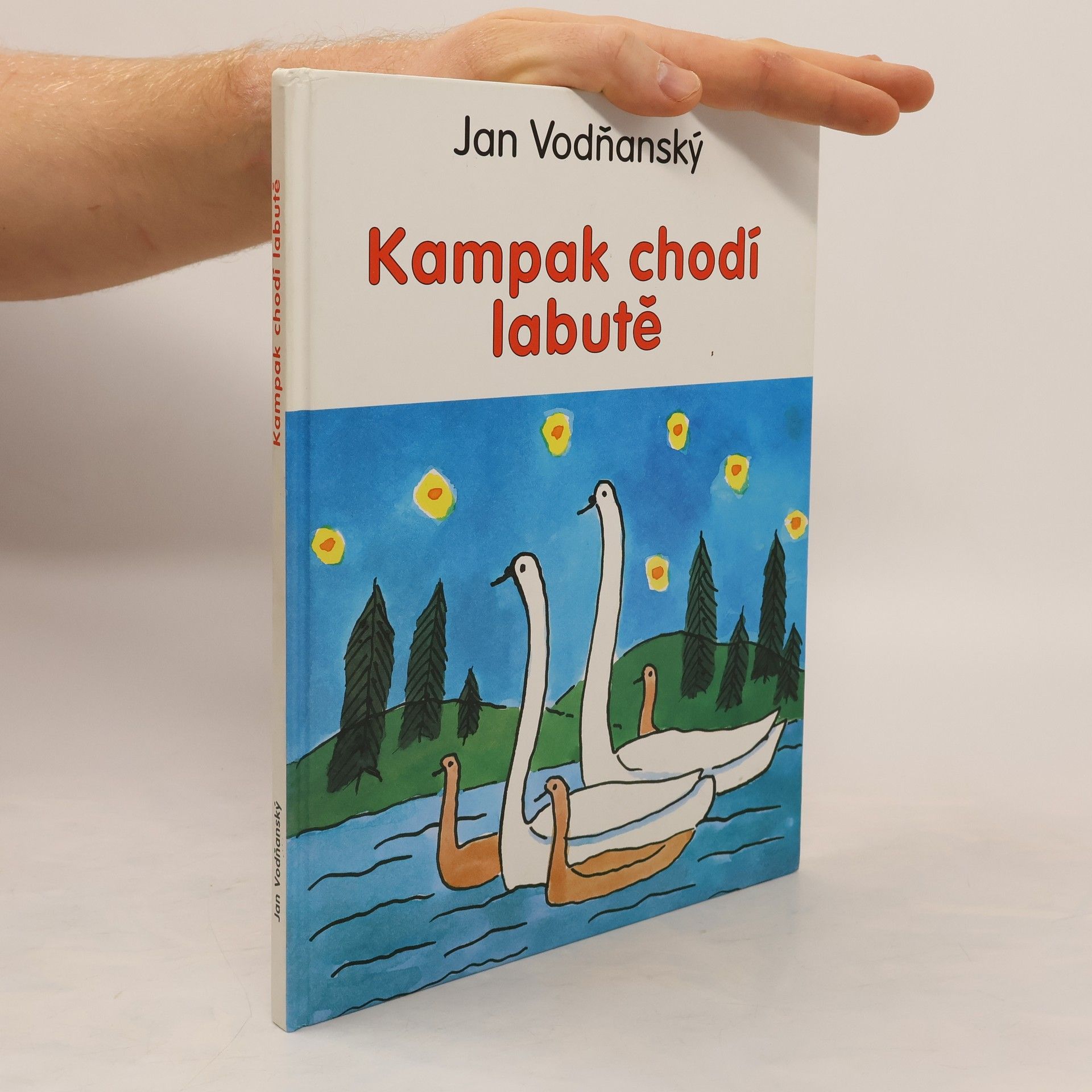 Jan Vodňanský Kampak chodí labutě