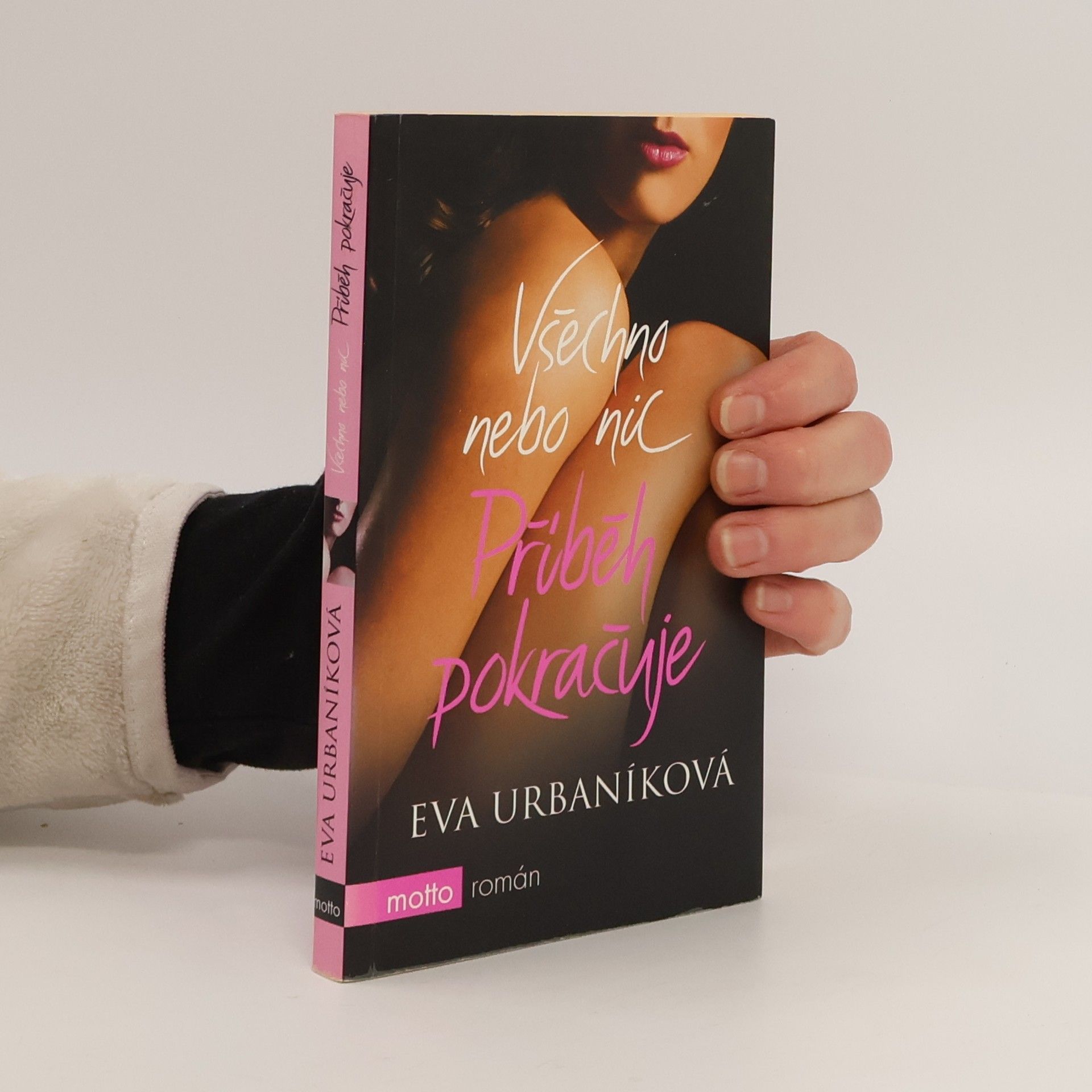 Eva Urbaníková Všechno nebo nic. Příběh pokračuje