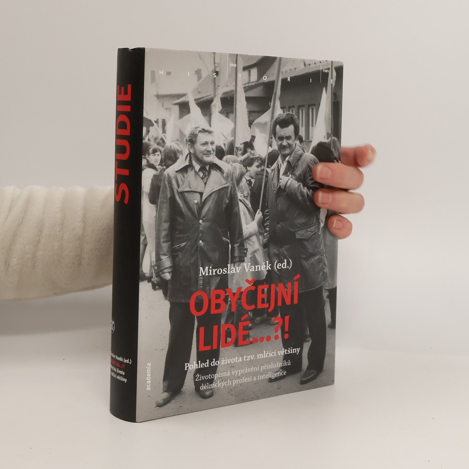 Miroslav Vaněk Obyčejní lidé...?! Pohled do života tzv. mlčící většiny