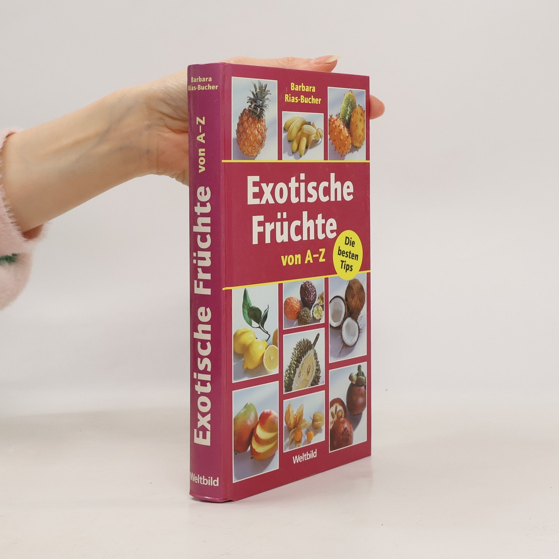 Barbara Bucher Rias Exotische Früchte von A - Z