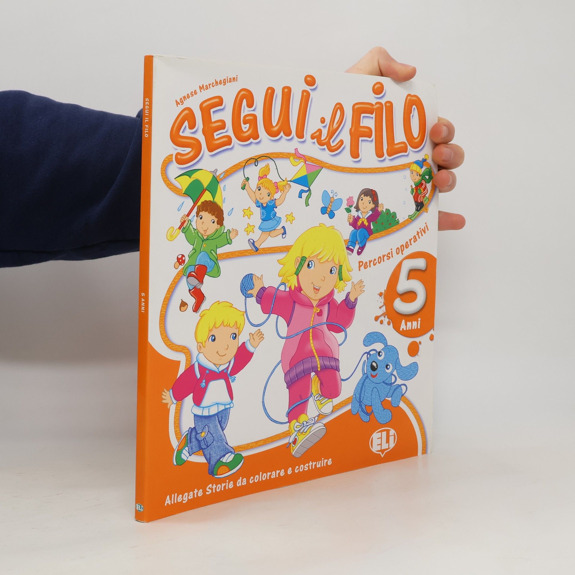 Agnese Marchegiani Segui il filo. Per la Scuola materna