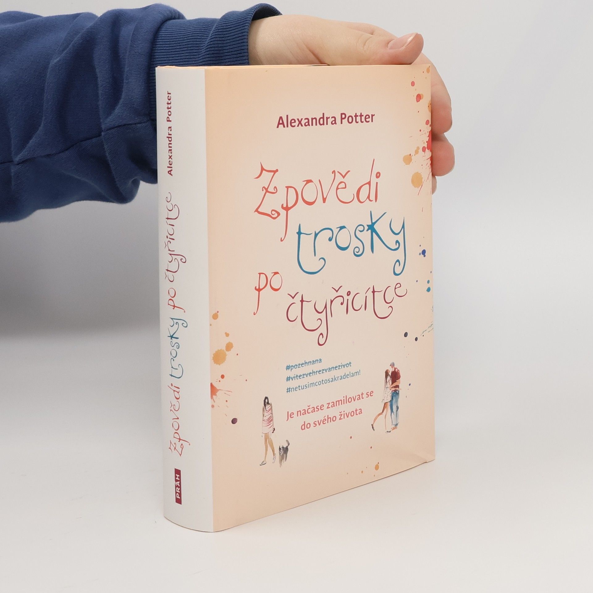 Alexandra Potter Zpovědi trosky po čtyřicítce