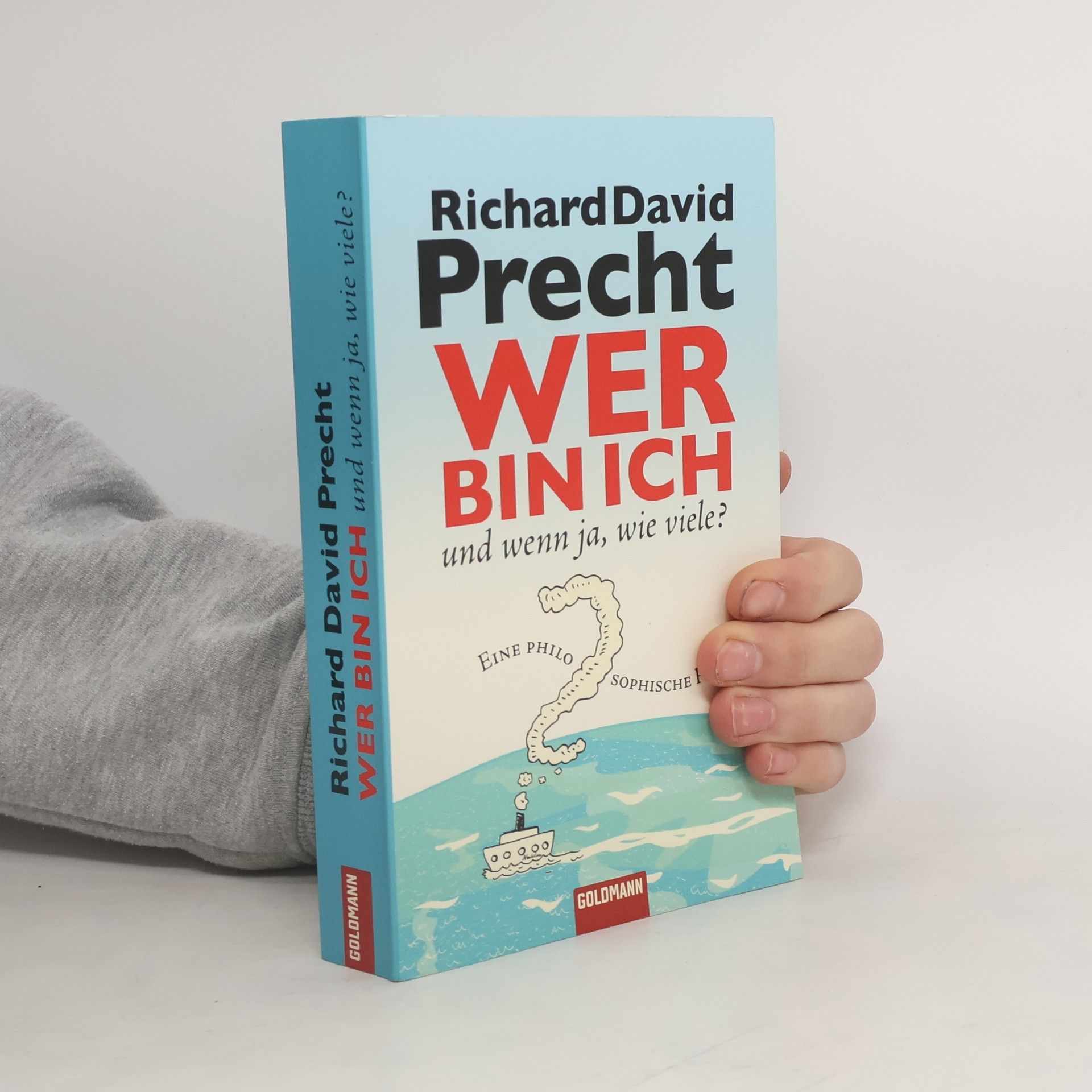 Richard David Precht Wer bin ich - und wenn ja, wie viele?