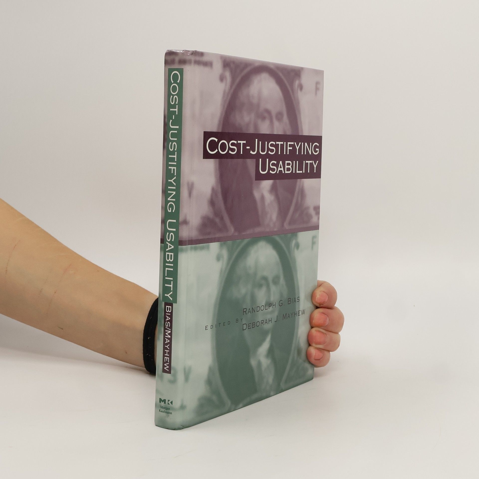 Randolph G. Bias Cost-Justifying Usability