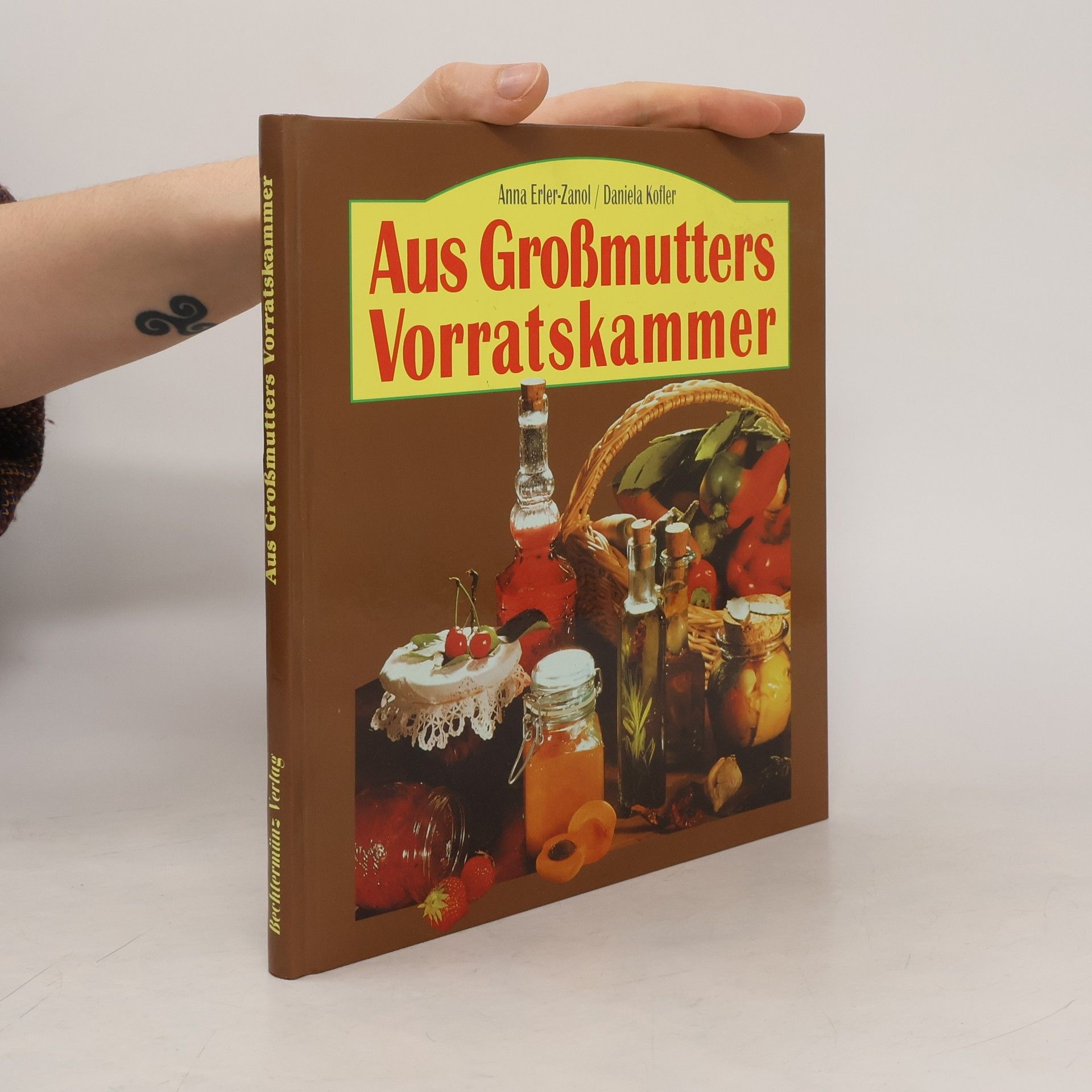 Daniela Kofler Aus Grossmutters Vorratskammer
