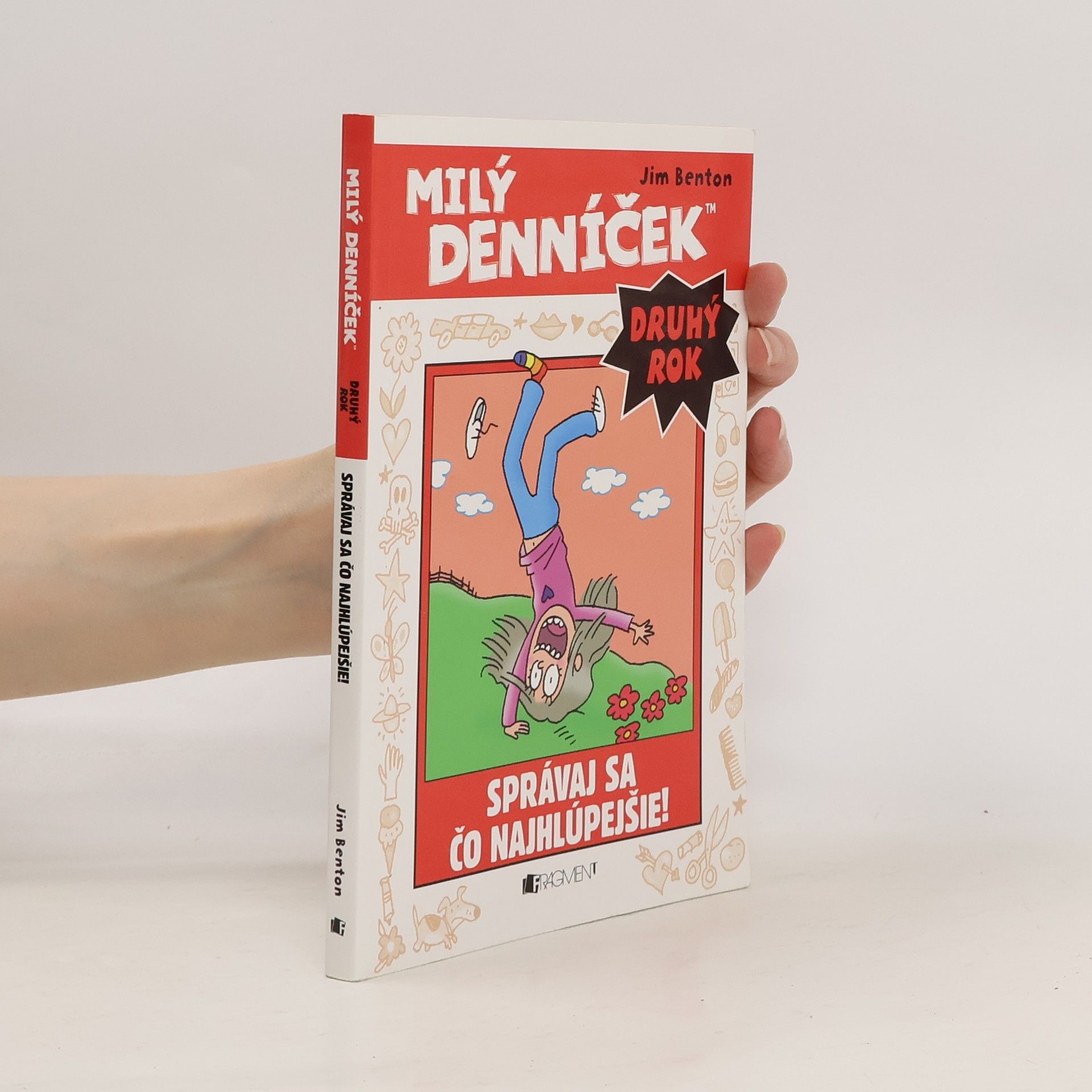 Jim Benton Milý denníček : správaj sa čo nahlúpejšie!