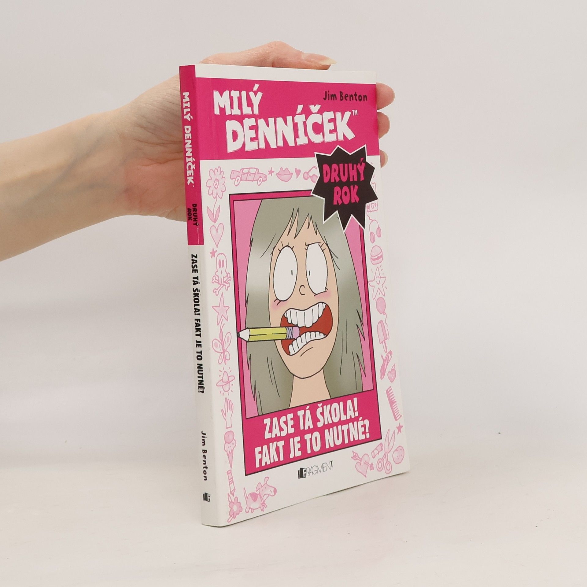 Jim Benton Milý denníček. Druhý rok. Zase tá škola! Fakt je to nutné?