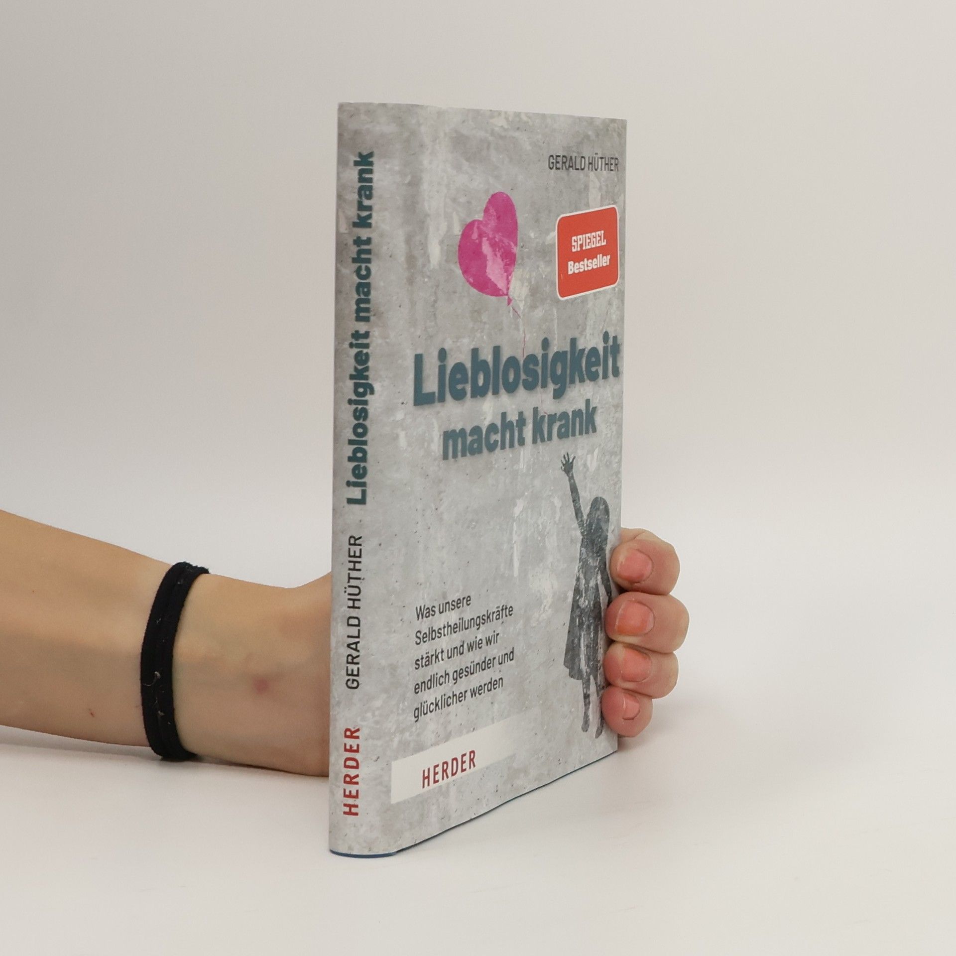 Gerald Hüther Lieblosigkeit macht krank