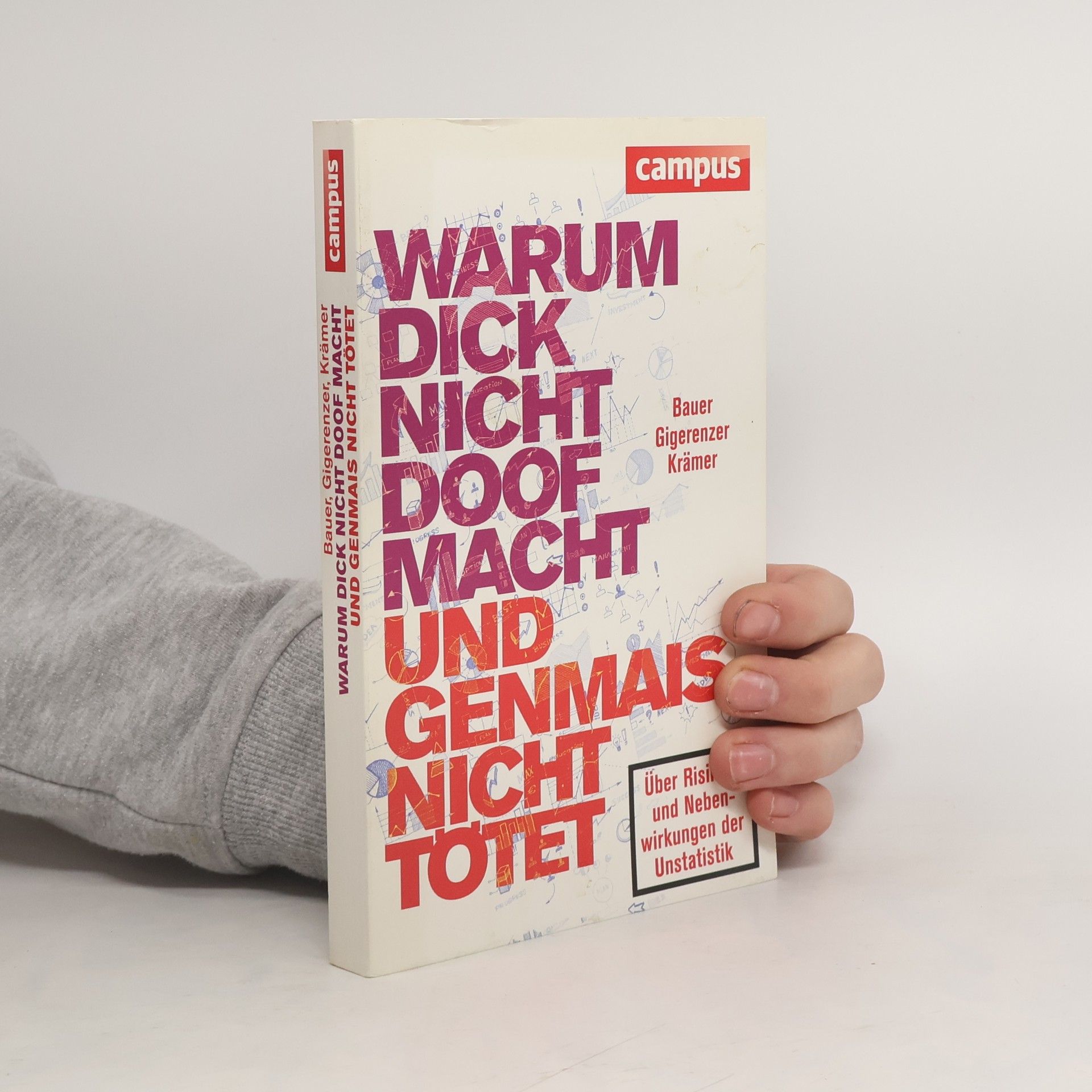 Thomas K. Bauer Warum dick nicht doof macht und Genmais nicht tötet