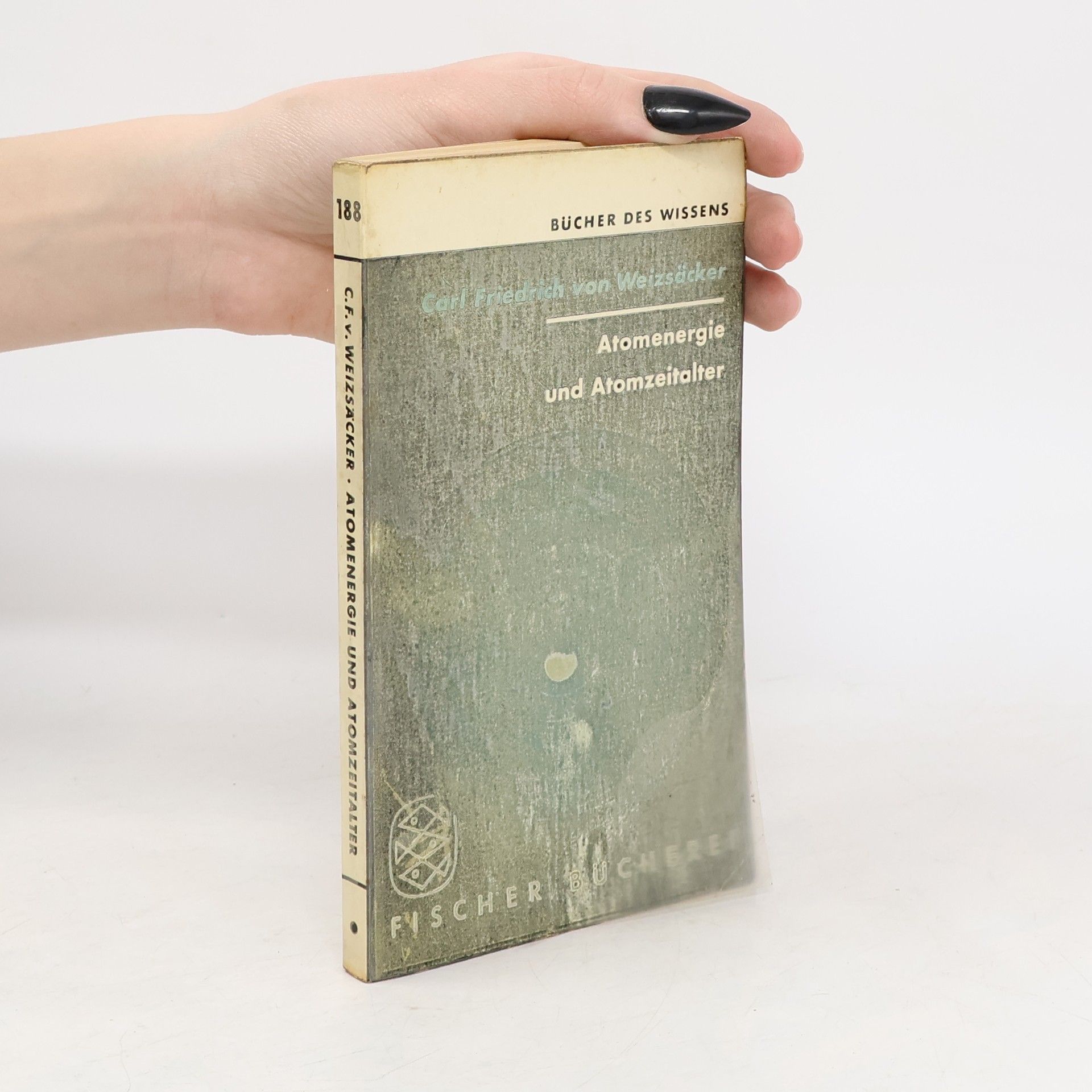 Carl Friedrich Freiherr von Weizsäcker Atomenergie und Atomzeitalter