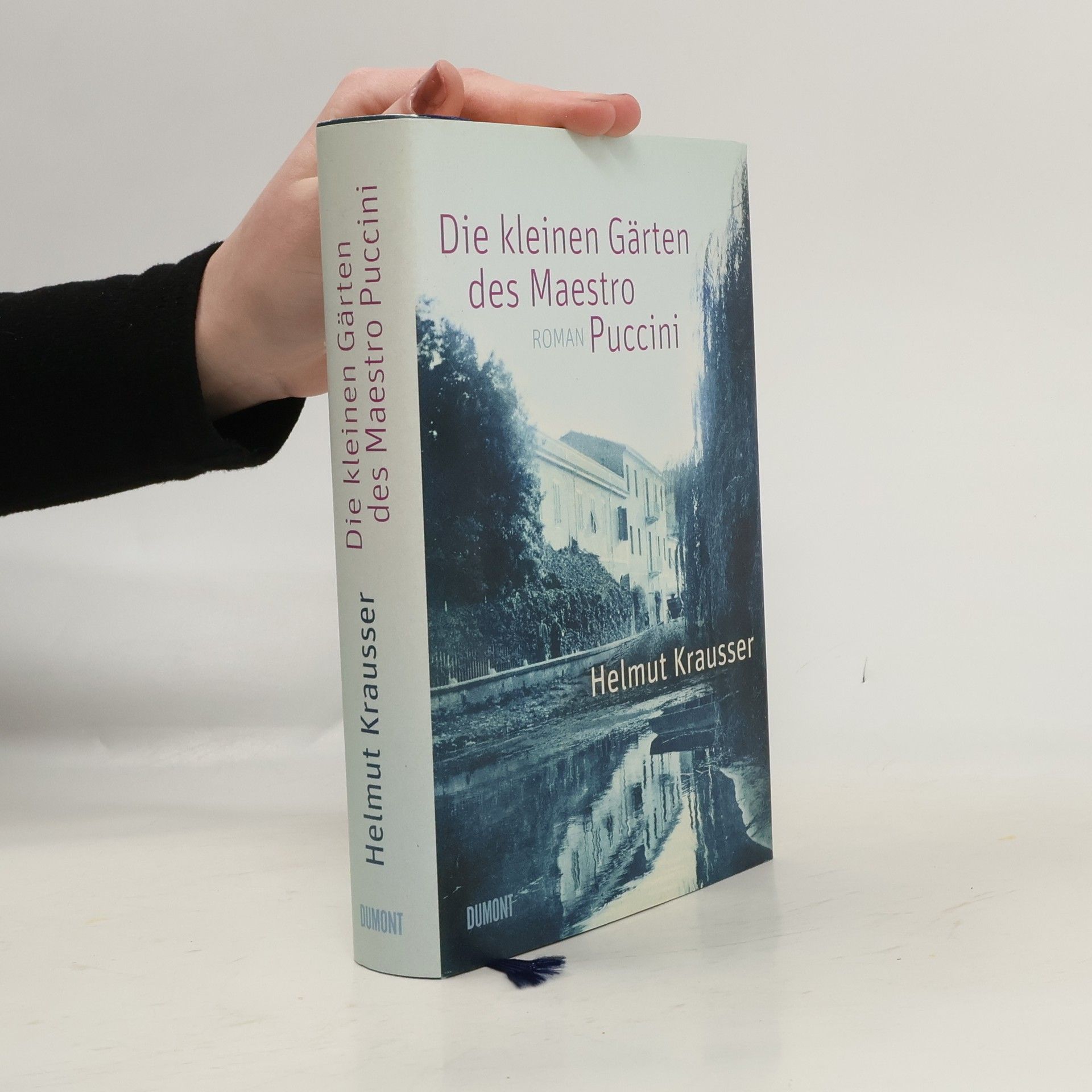Helmut Krausser Die kleinen Gärten des Maestro Puccini