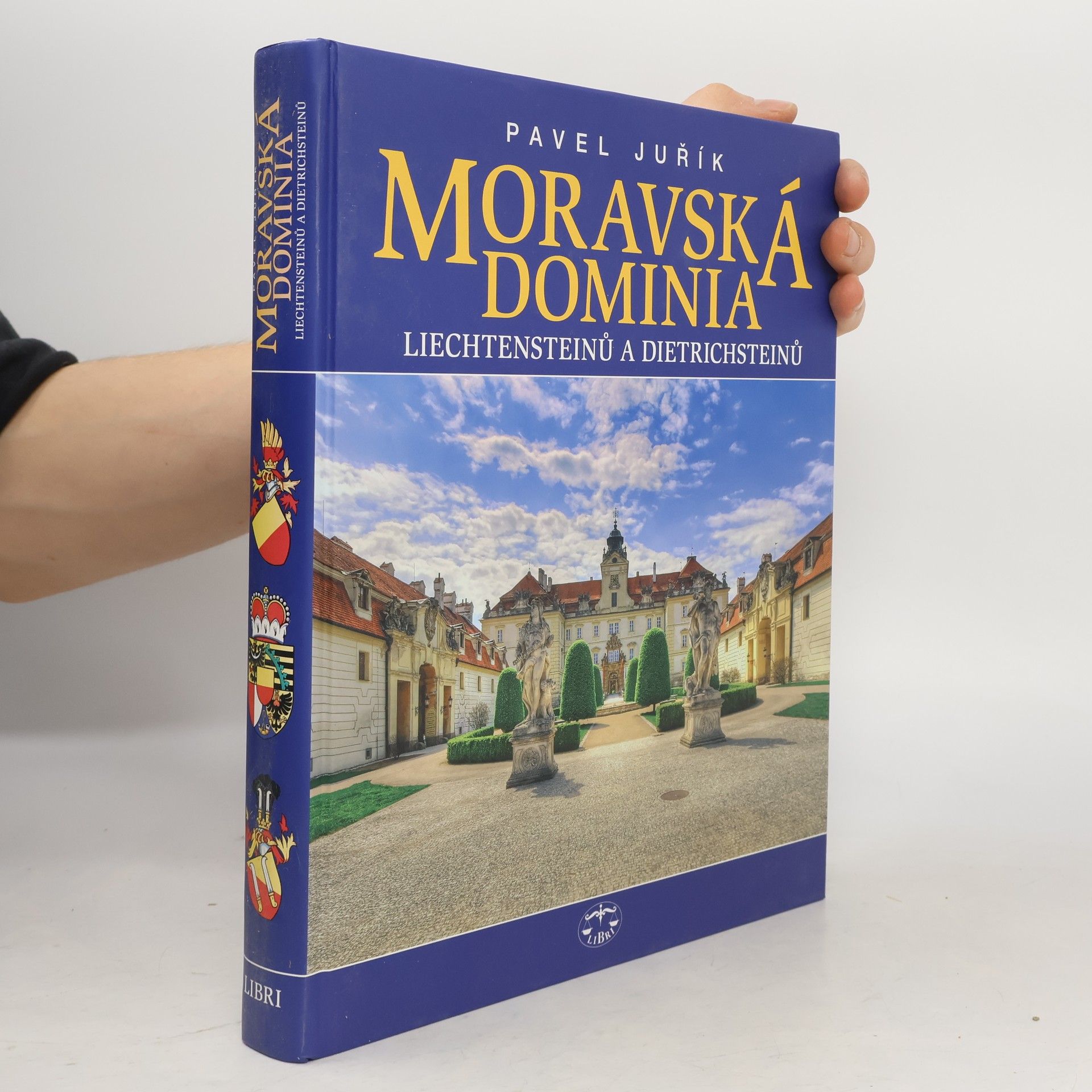 Pavel Juřík Moravská dominia Liechtensteinů a Dietrichsteinů