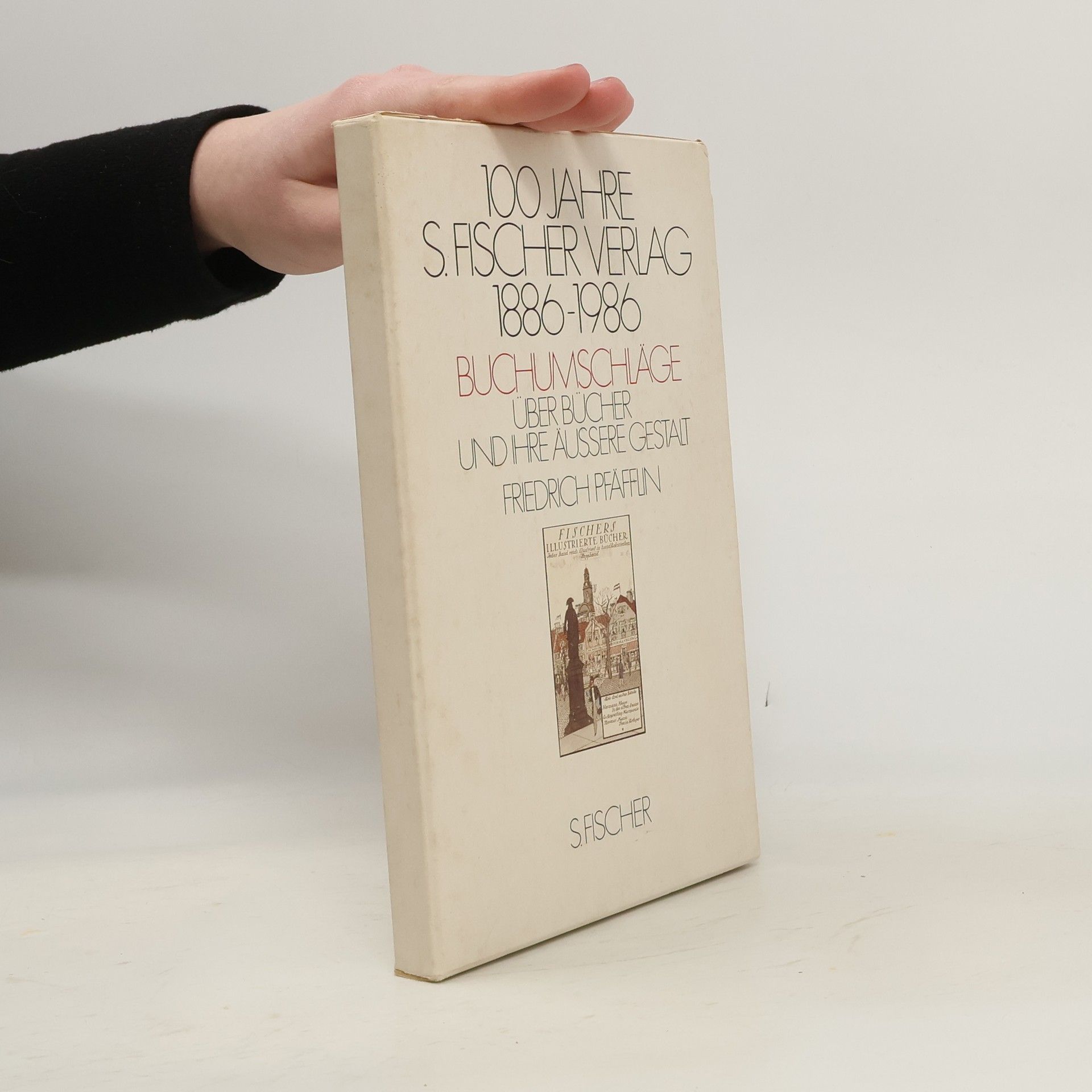 Friedrich Pfäfflin 100 Jahre S. Fischer Verlag, 1886-1986