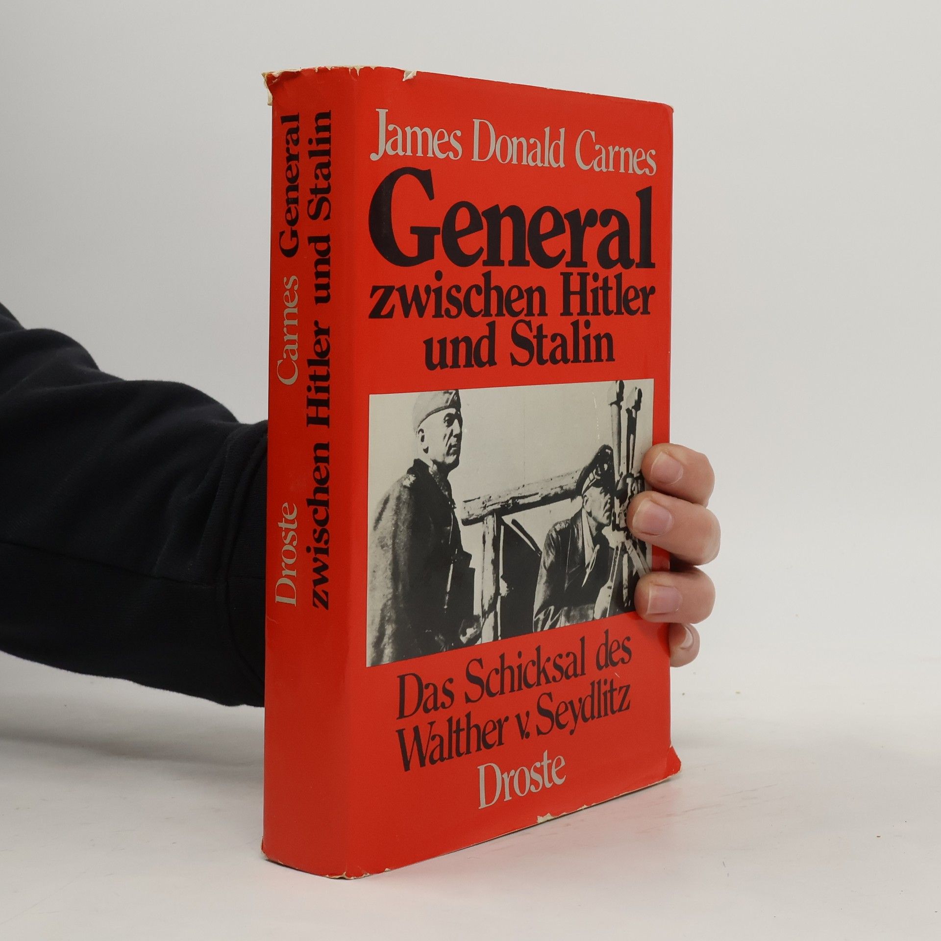 General zwischen Hitler und Stalin. Das Schicksal des Walther v. Seydlitz
